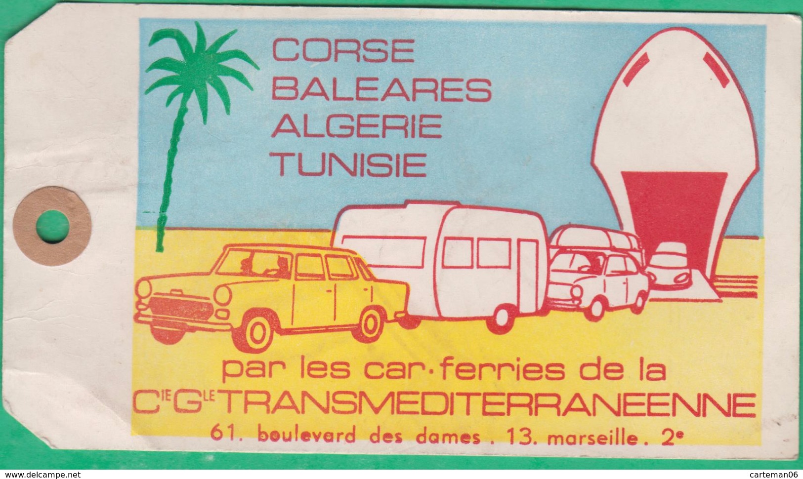 Etiquette De Bagage - Cie Gle Transméditerranéenne à Marseille (Corse, Baléares, Algérie, Tunisie) - Europe