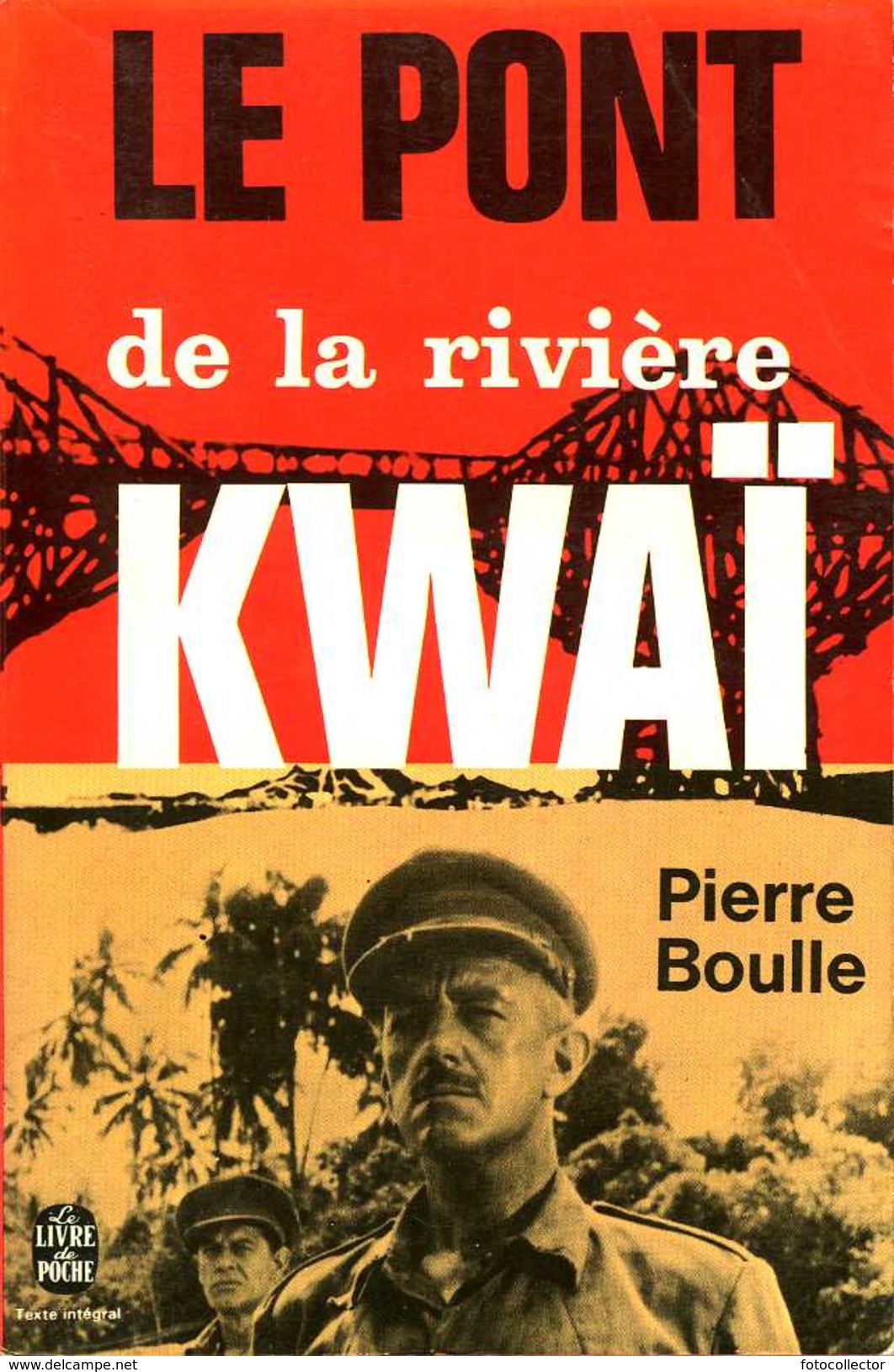 Guerre 39 45 : Le Pont De La Rivière Kwai Par Pierre Boulle - Historique