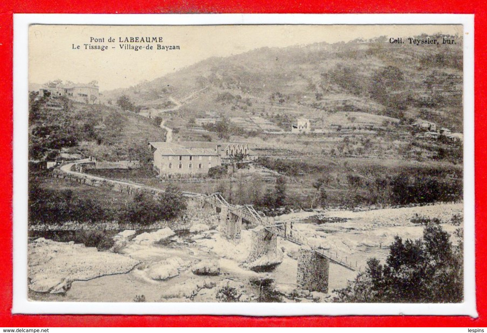 07 -  Pont De LABEAUME --- Le Tissage - Village De Bayzan - Autres & Non Classés