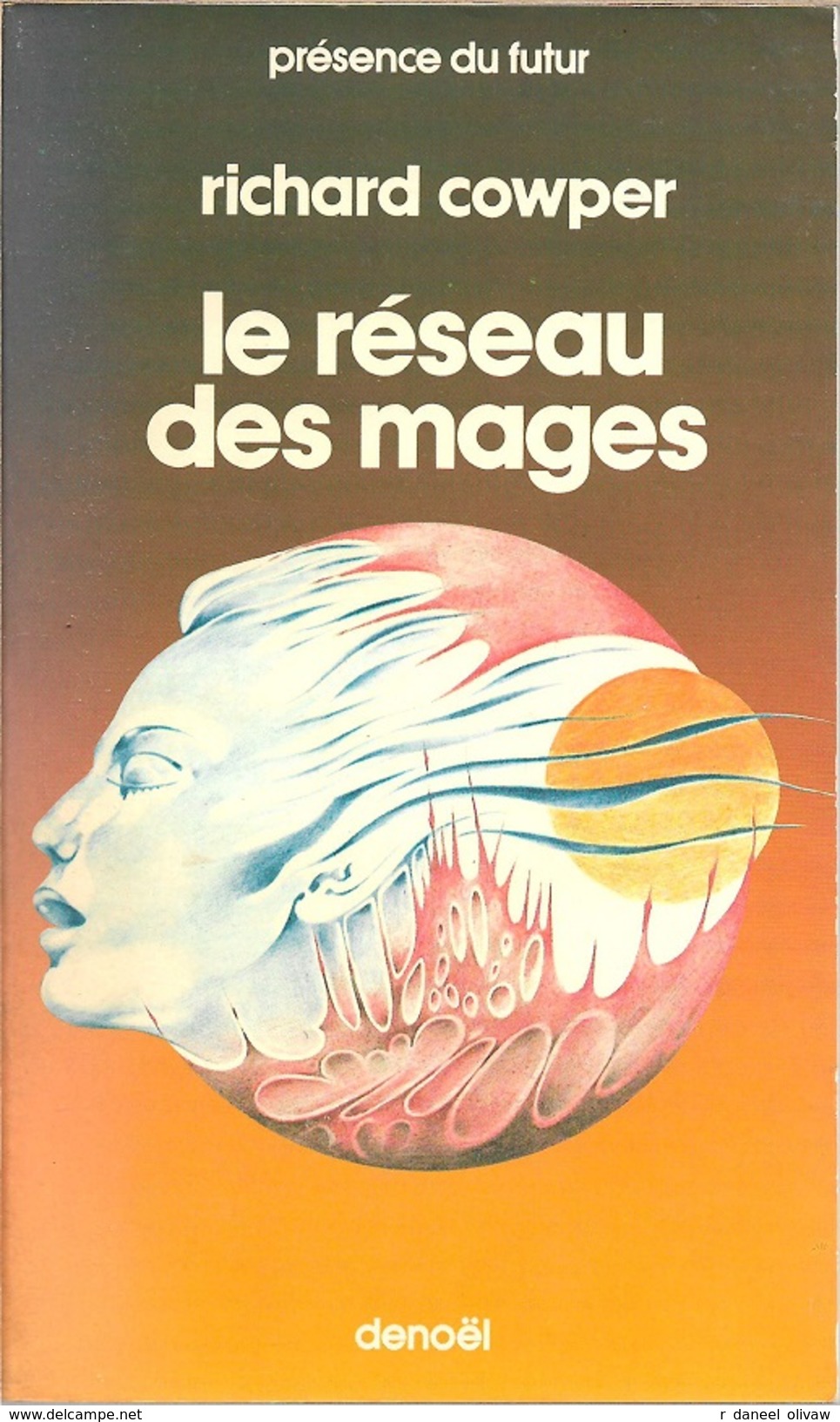 PDF 313 - COWPER, Richard - Le Réseau Des Mages (TBE) - Présence Du Futur