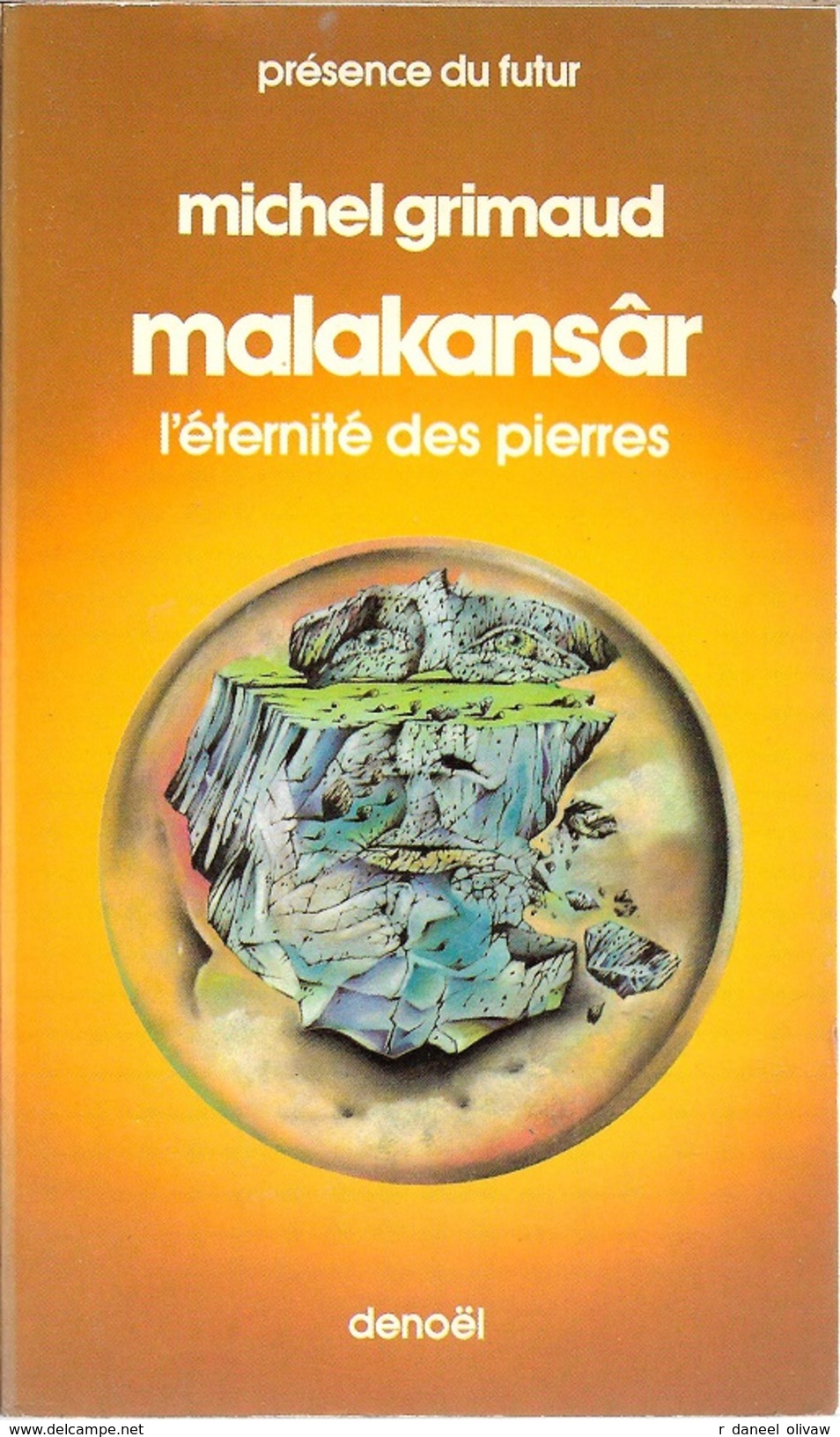 PDF 296 - GRIMAUD, Michel - Malakansâr, L'éternité Des Pierres (TBE) - Présence Du Futur