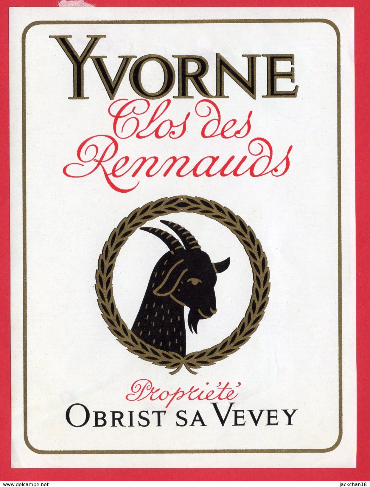 --  ETIQUETTE VIN SUISSE -  YVORNE CLOS DES RENNAUDS - PROPRIETE OBRIST SA VEVEY -- - 700 Años De La Confederación Helvética