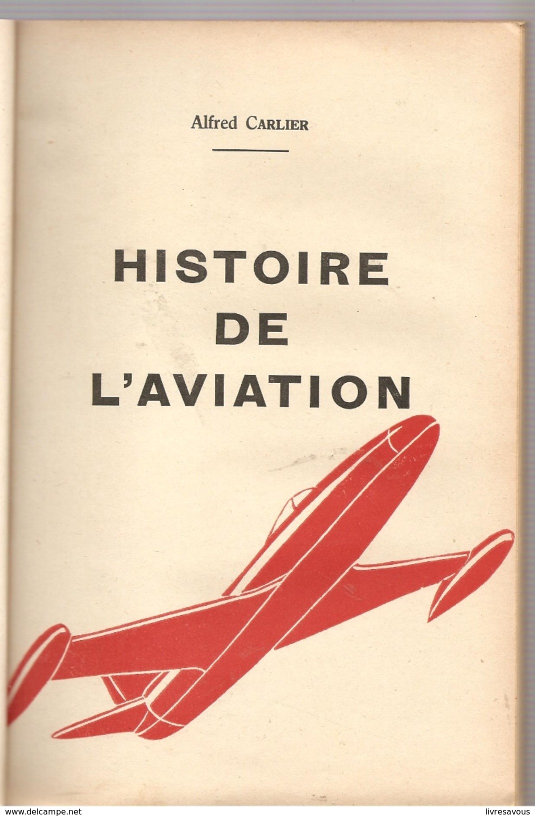 Aviation  Histoire De L'aviation Par Alfred Carlier Des Editions De L'Ecole Moderne à Cannes - Über 18