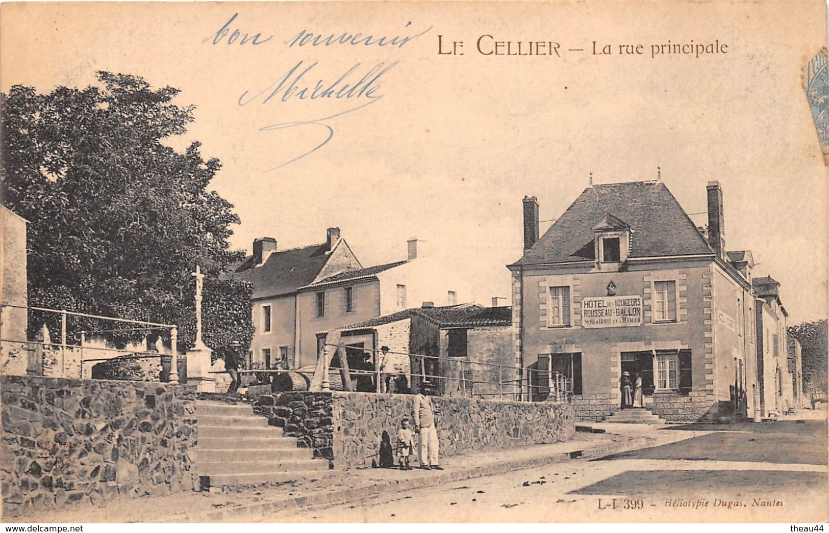 ¤¤  -  LE CELLIER  -  La Rue Principale  -  Hôtel Des Voyageurs " Rousseau - Gallon " - Le Cellier