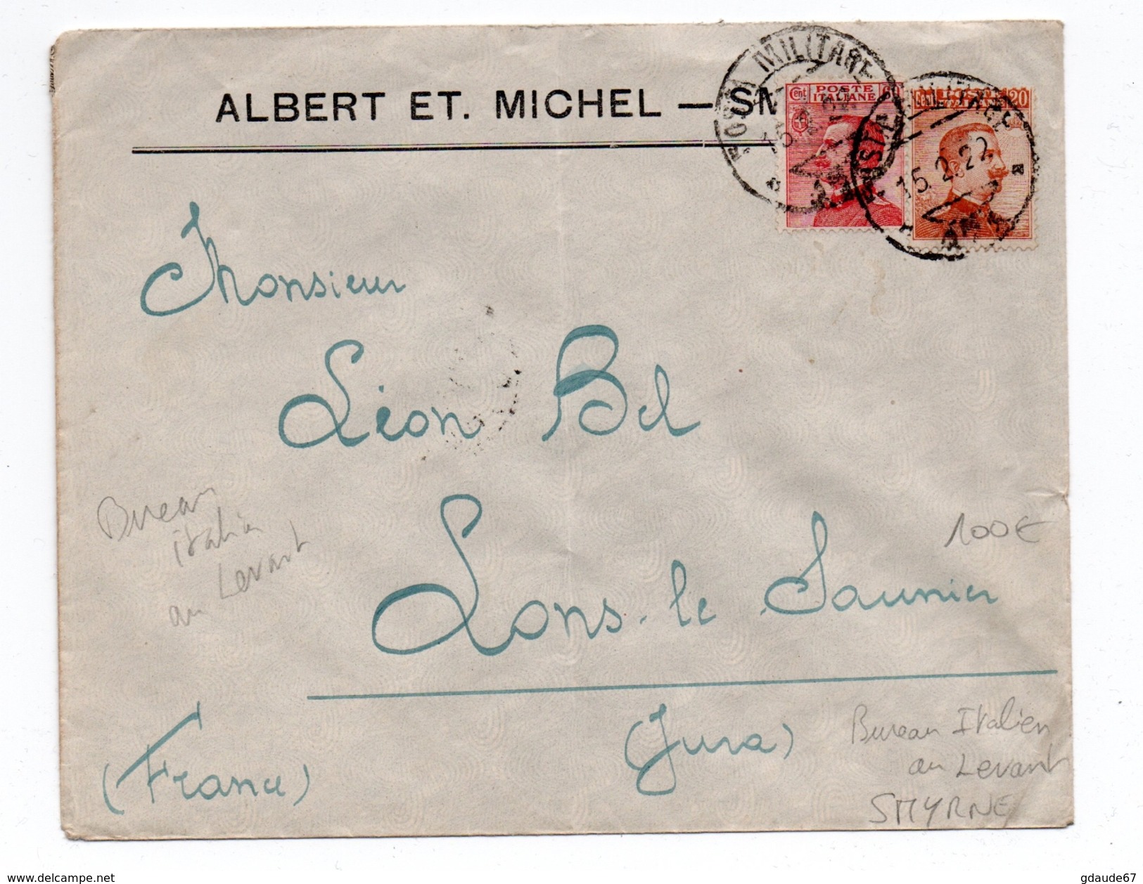 1922 - ENVELOPPE De SMYRNE (BUREAU ITALIEN AU LEVANT) Avec CACHET POSTA MILITARE Pour LONS LE SAUNIER (JURA) - Europa- Und Asienämter