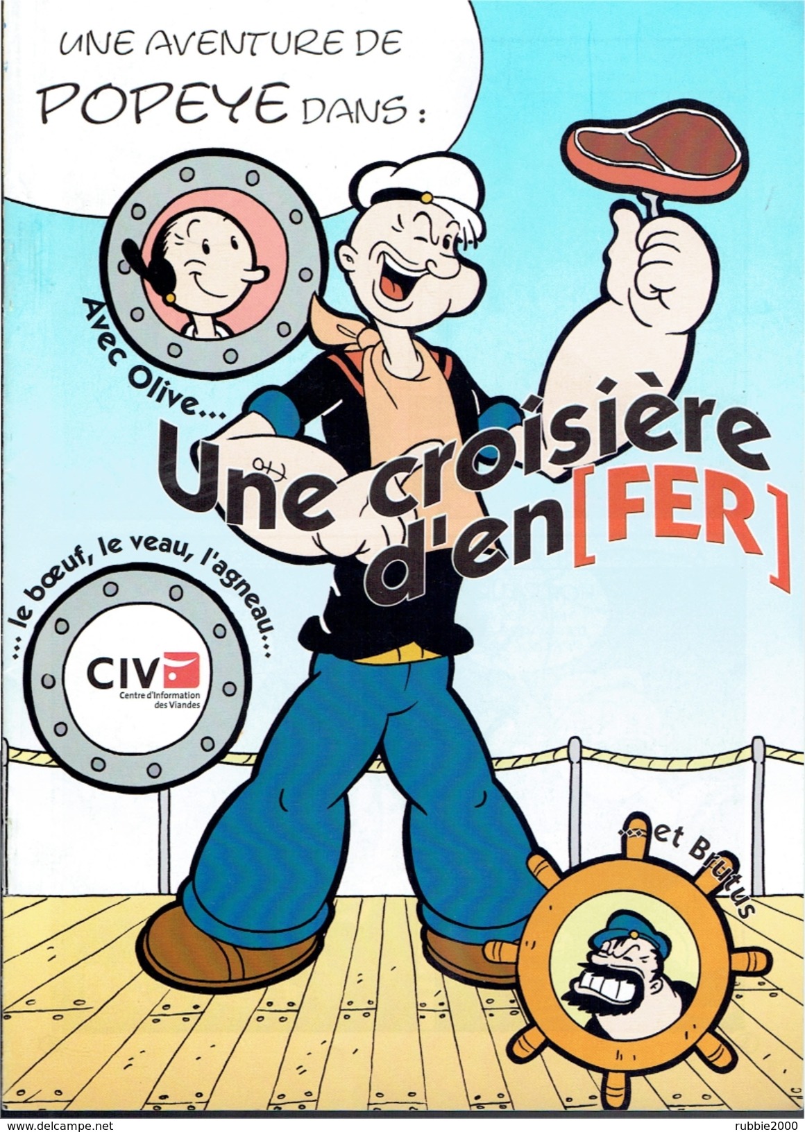 UNE AVENTURE DE POPEYE 2004 AVEC OLIVE ET BRUTUS UNE CROISIERE D EN FER PUBLICITE CENTRE INFORMATION DES VIANDES CIV - Objets Publicitaires