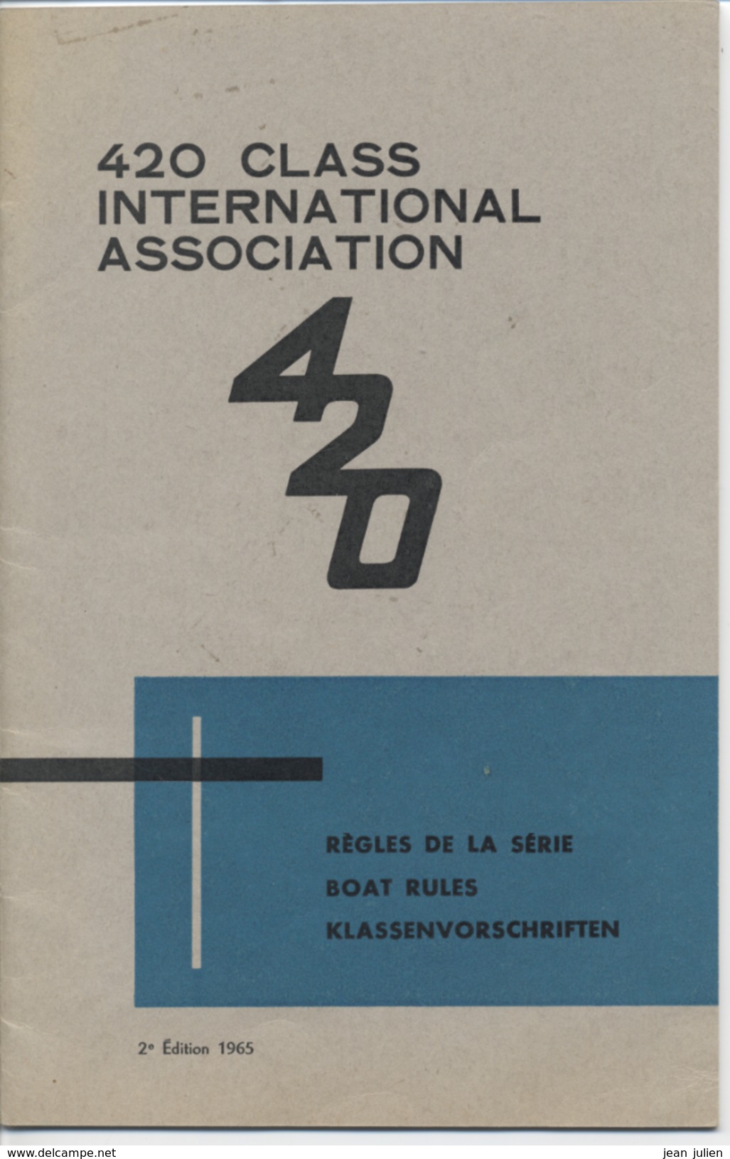 420 CLASS INTERNATIONAL ASSOCIATION  -  Certificat De Conformité - Régles De La Série - Avec Autocollants - 1965 - Bateaux