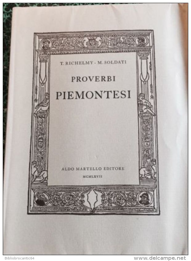 *PROVERBI PIEMONTSI* Folclore/Costumi < T. RICHELMI - M. SOLDATI  / MCMLXVII - Autres & Non Classés