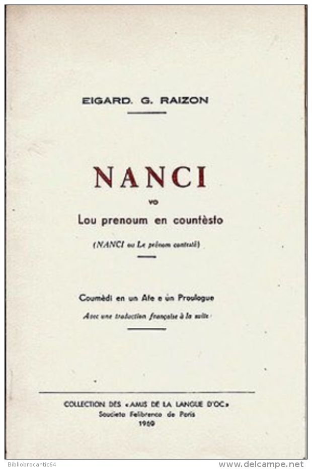 *NANCI *vo Lou Prenoum En Countèsto< Par Edgard G.RAIZON/Coumèdi En Un Ate E Proulogue (livre En Occitan) - Theater