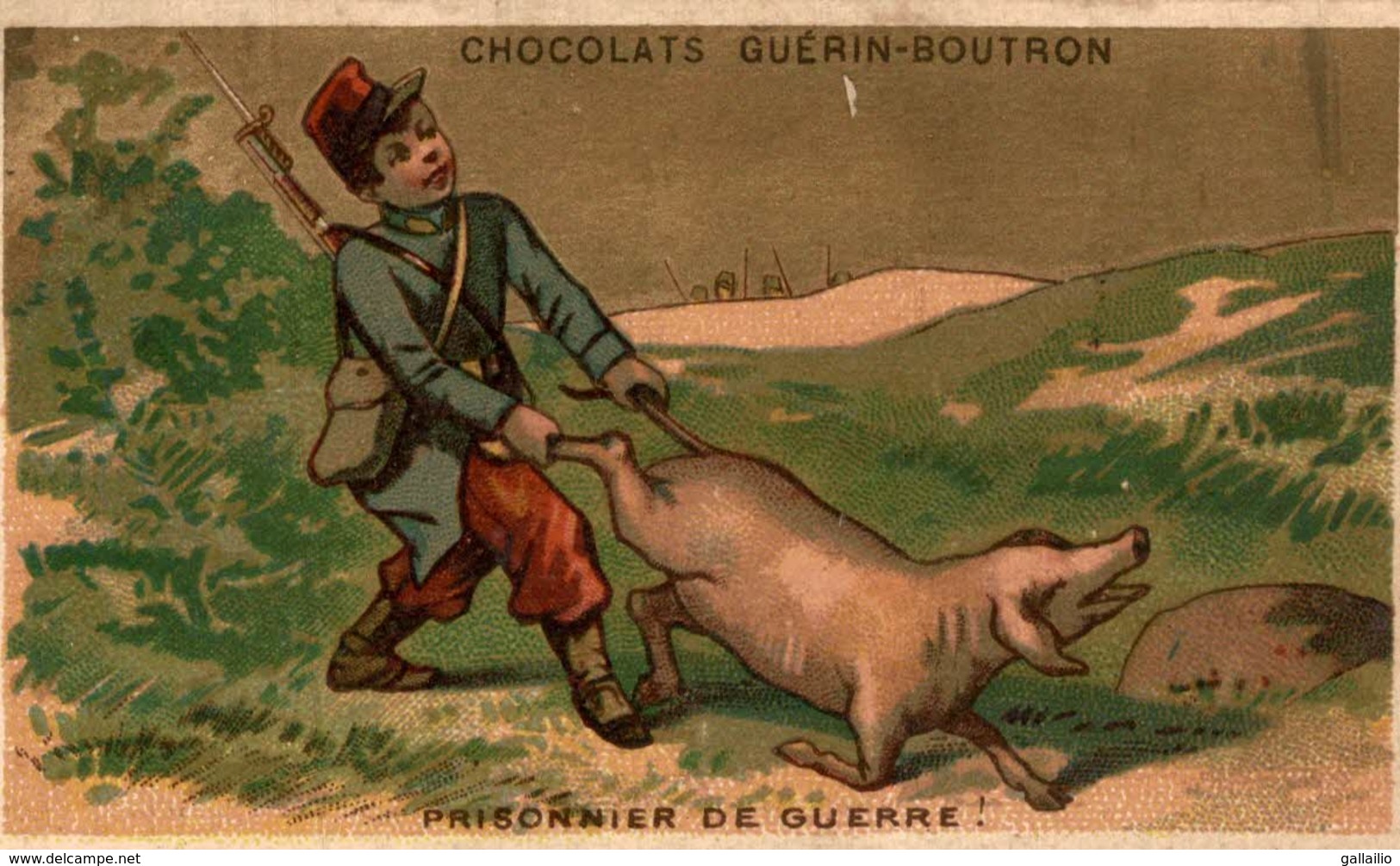 CHROMO CHOCOLAT GUERIN BOUTRON PRISONNIER DE GUERRE LE SOLDAT ET LE COCHON LITHO COURBE ROUZET - Guérin-Boutron