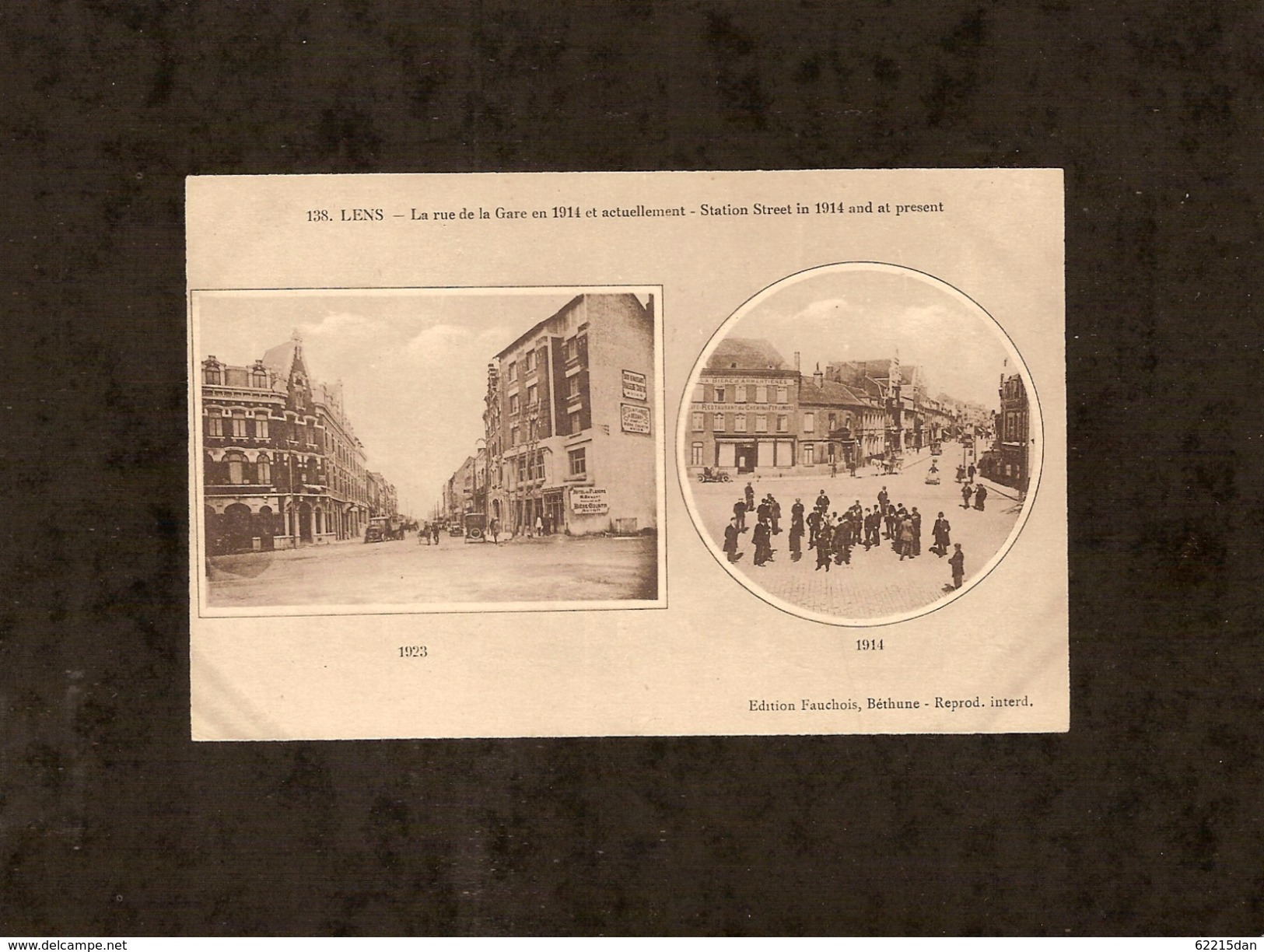 62 . LENS . LA RUE DE LA GARE EN 1914 ET ACTUELLEMENT - Lens