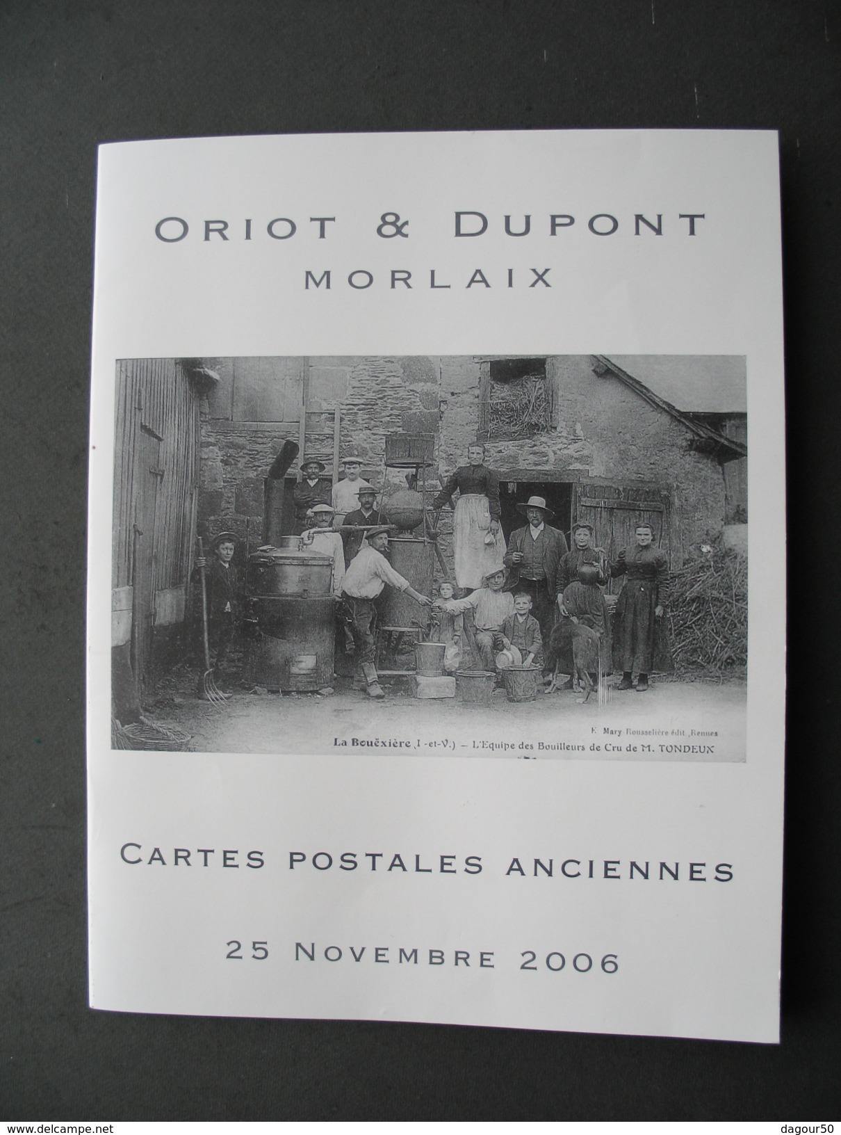 Catalogue ORIOT Et DUPONT MORLAIX, Vente Aux Enchères De Cartes Postales Anciennes Du 25 Novembre 2006 - Livres & Catalogues