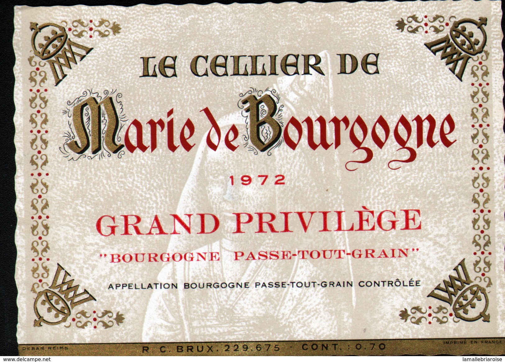 ETIQUETTE LE CELLIER DE MARIE DE BOURGOGNE 1972, BOURGOGNE PASSE-TOUT-GRAIN - Bourgogne