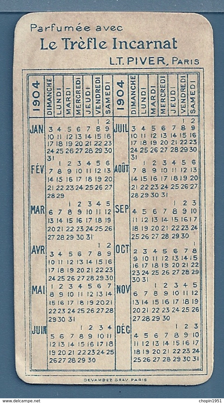 CALENDRIER 1904 - LE TRÈFLE INCARNAT DE L.T.PIVER PARIS - Petit Format : 1901-20