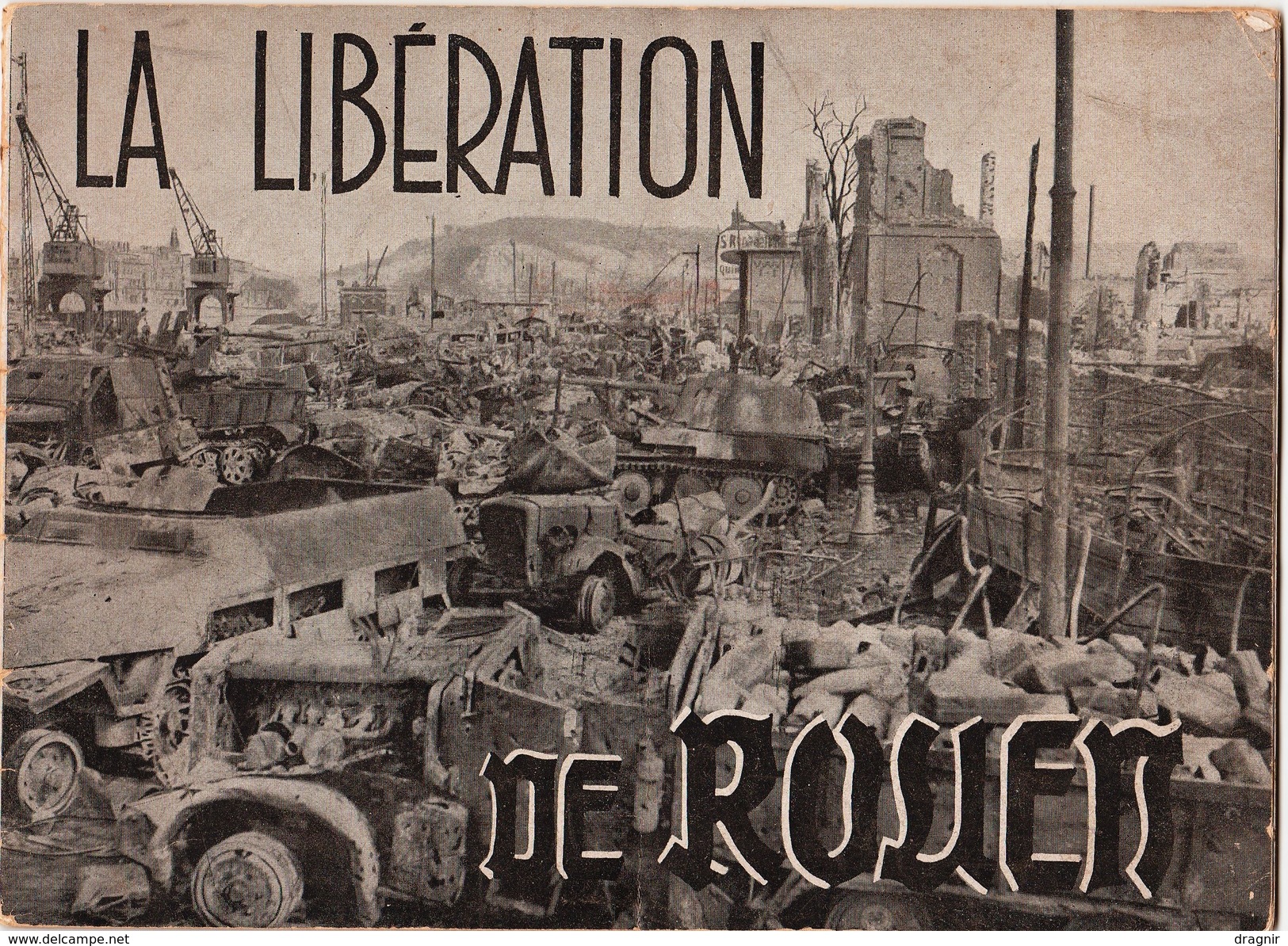 Rare Album Original Photographique - La Libération De Rouen - Photographies Raymond Jacques - 1945 - - Frankrijk