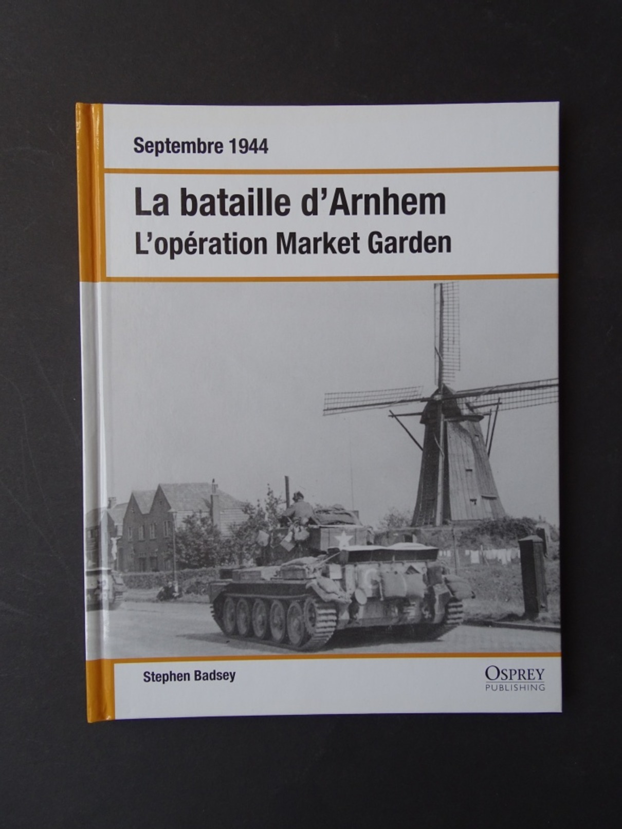 La Bataille D'Arnhem, L'Opération Market Garden, Septembre 1944. - Guerre 1939-45