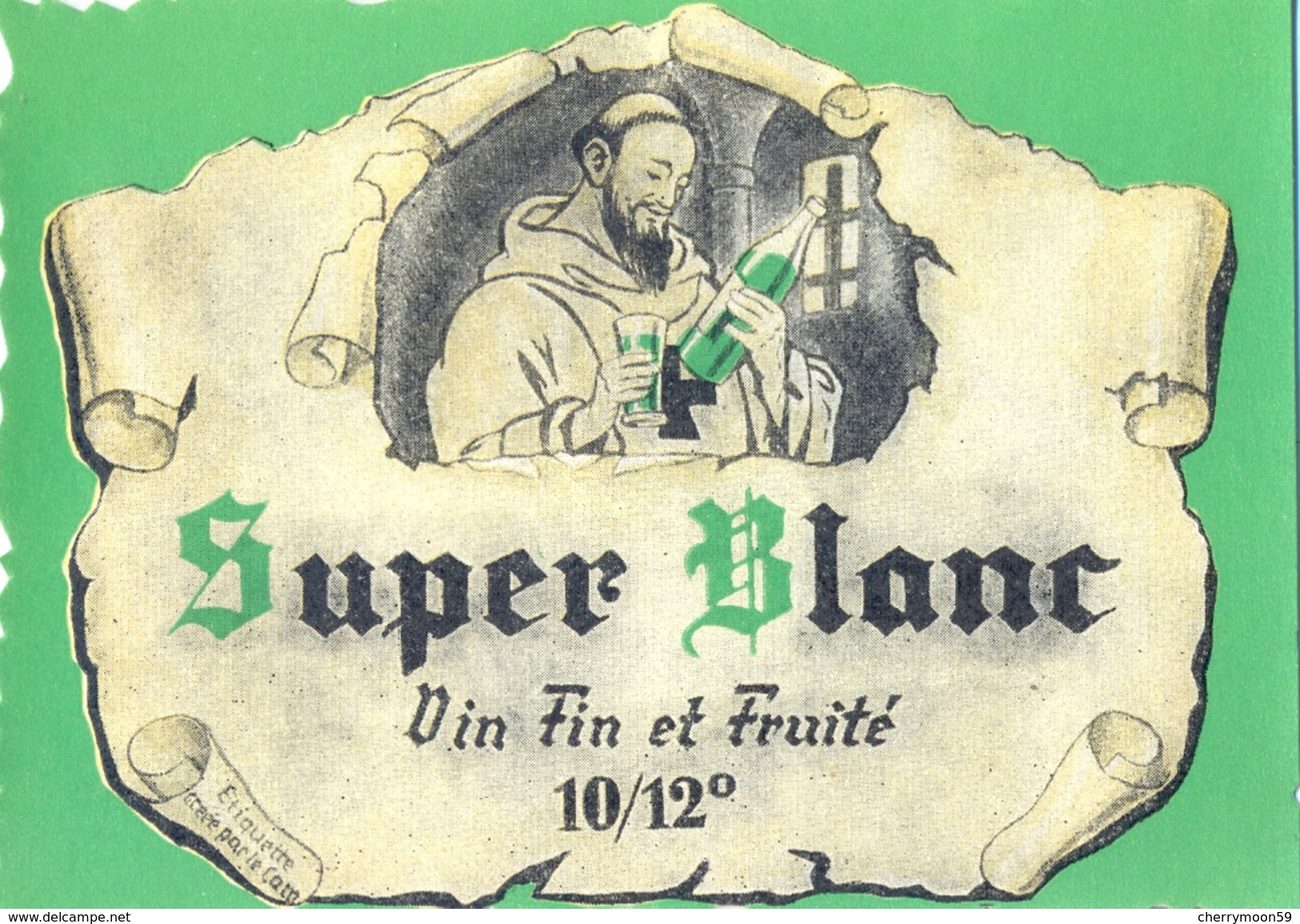 1 Etiquette Ancienne De VIN SUPER BLANC - VIN FIN ET FRUITE 10/12 ° - Religiöses