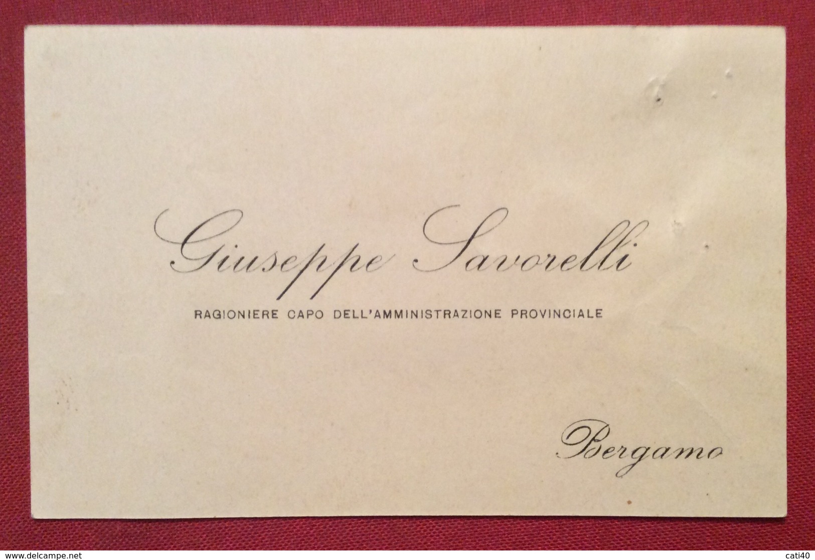 BIGLIETTO DA VISITA GIUSEPPE SAVORELLI RAG.CAPO AMMINISTRAZIONE PROVINCIALE DI BERGAMO 2/9/1928 Autografo - Cartoncini Da Visita