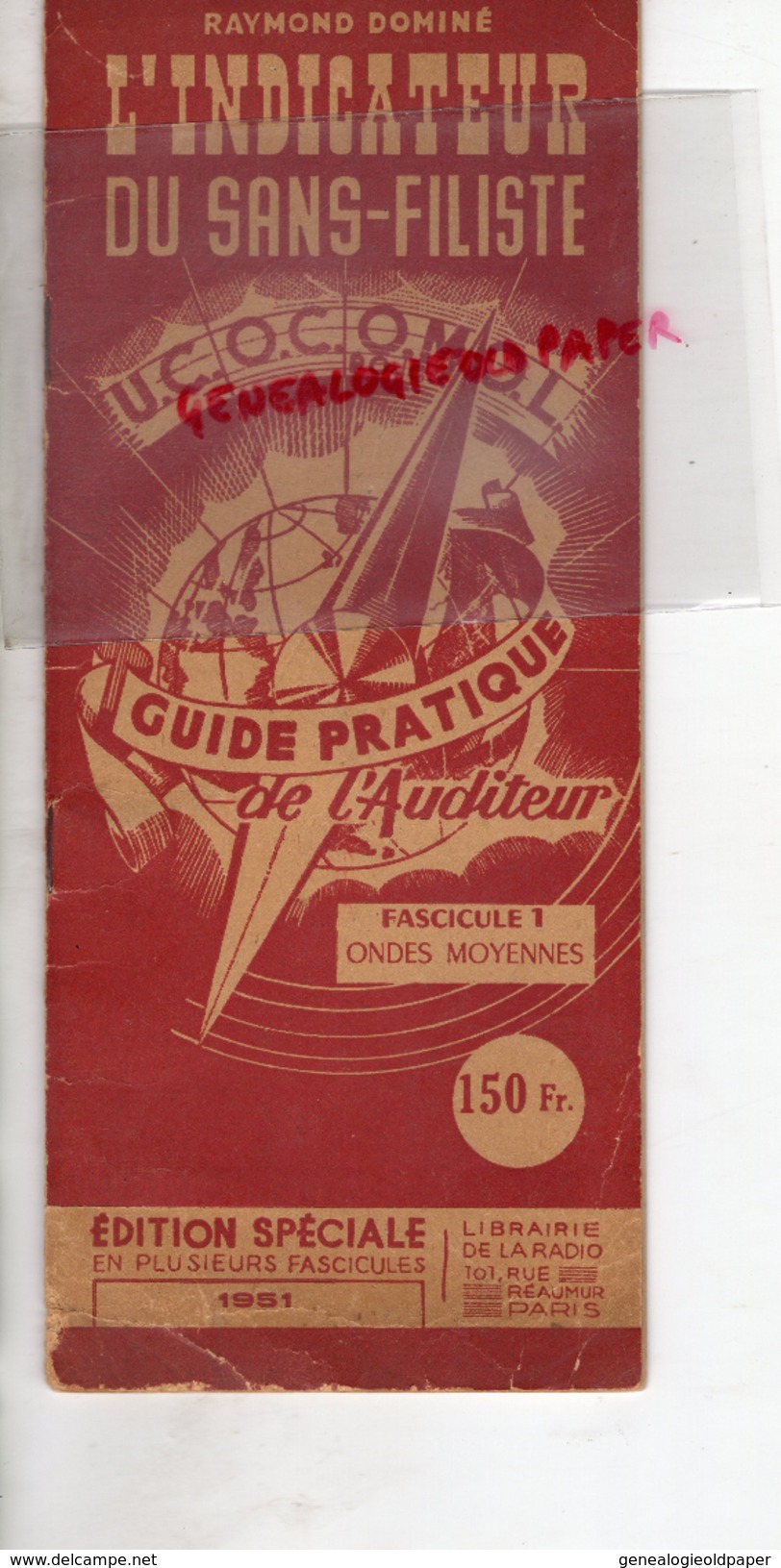 75 - PARIS- L' INDICATEUR DU SANS FILISTE-GUIDE EUROPE PRATIQUE AUDITEUR- ONDES MOYENNES-RADIO- 1951 EMETTEURS - - Documents Historiques