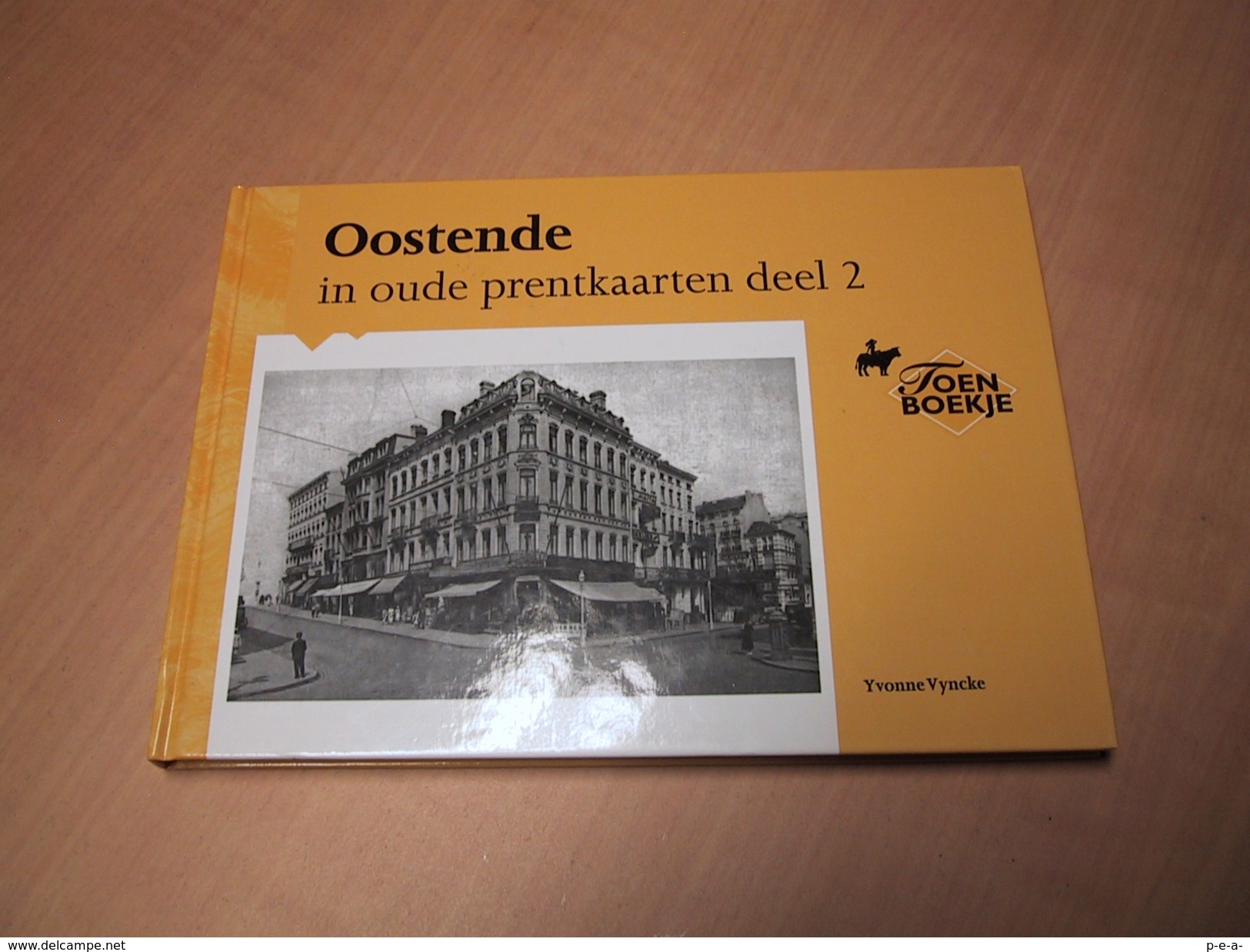 Oostende In Oude Prentkaarten - Deel 2 - Libri & Cataloghi