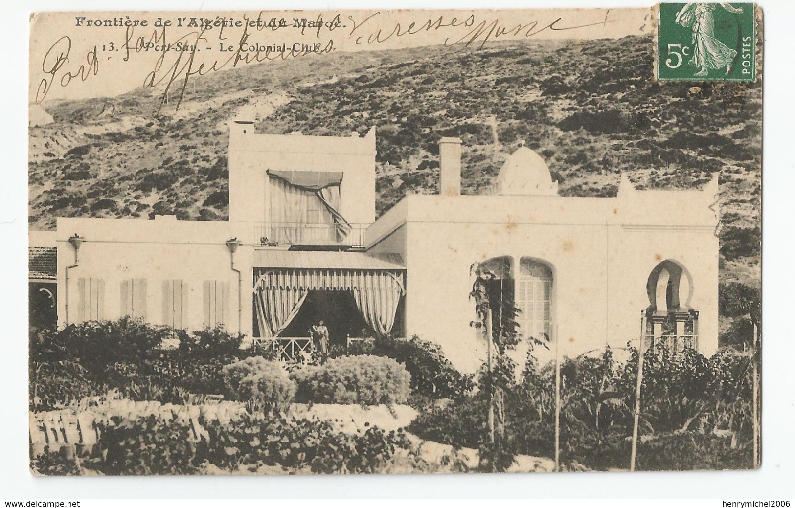 Cpa Frontière De L'algérie Et Du Maroc Port Say Le Colonial Club 1908 - Sonstige & Ohne Zuordnung