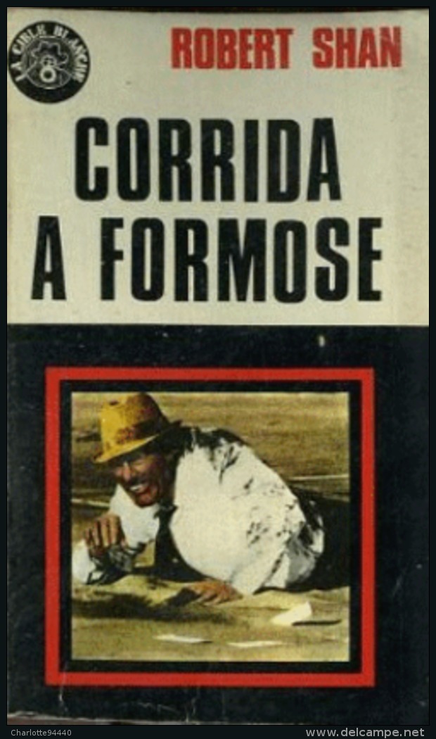 ROBERT SHAN  " CORRIDA A FORMOSE " 1973 - Sonstige & Ohne Zuordnung