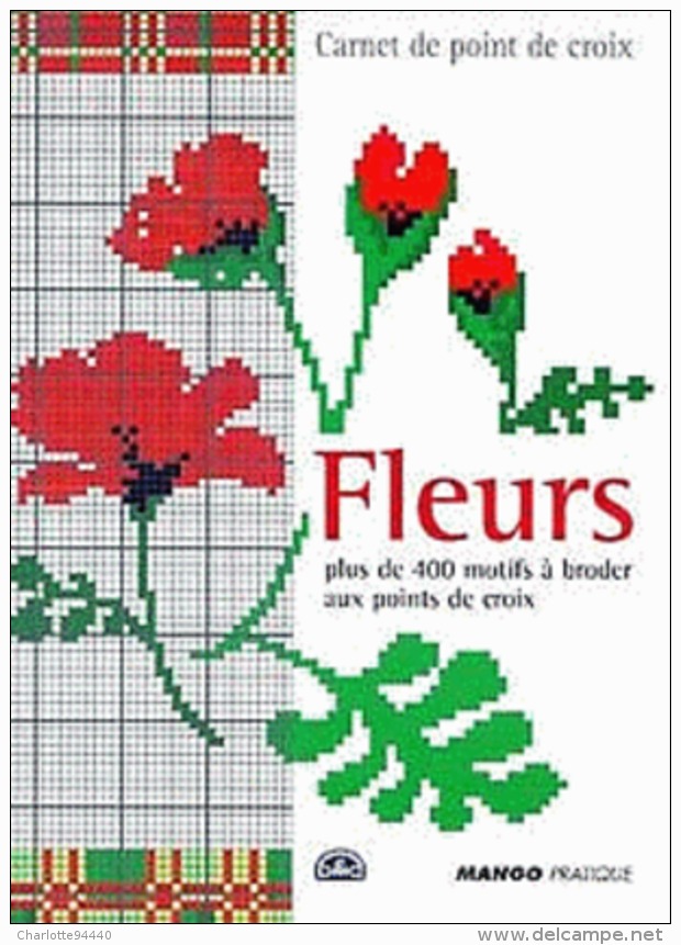 CARNET MANGO  POINT CROIX + 400 Motifs " FLEURS " Par Sophie Hélène - Home Decoration