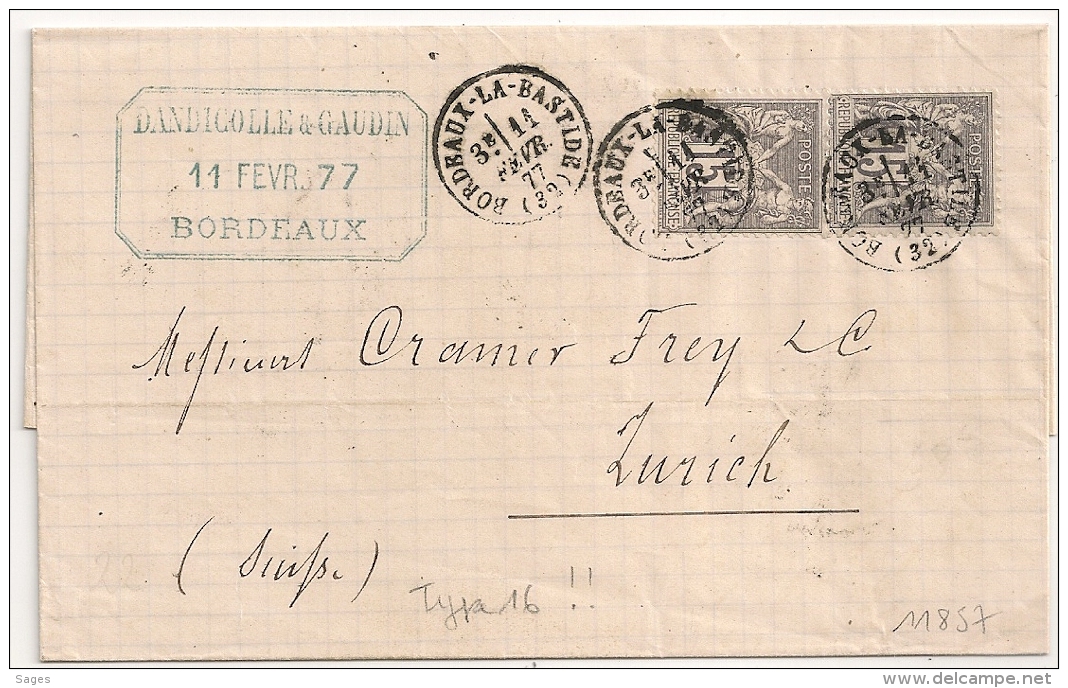 Type 16 BORDEAUX LA BASTIDE Gironde Sur 2 SAGE 15C Pour Zurich, Suisse. TARIF 30C. 1877. - 1876-1898 Sage (Type II)