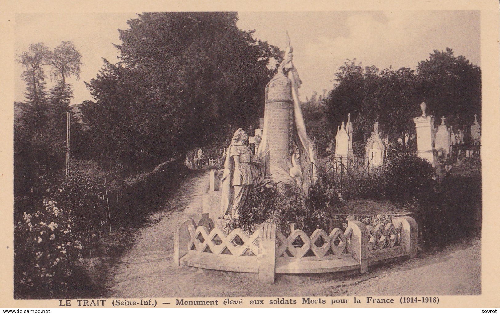 LE TRAIT - Monument élevé Aux Soldats Morts Pour La France 1914-1918.  Carte Rare - Le Trait