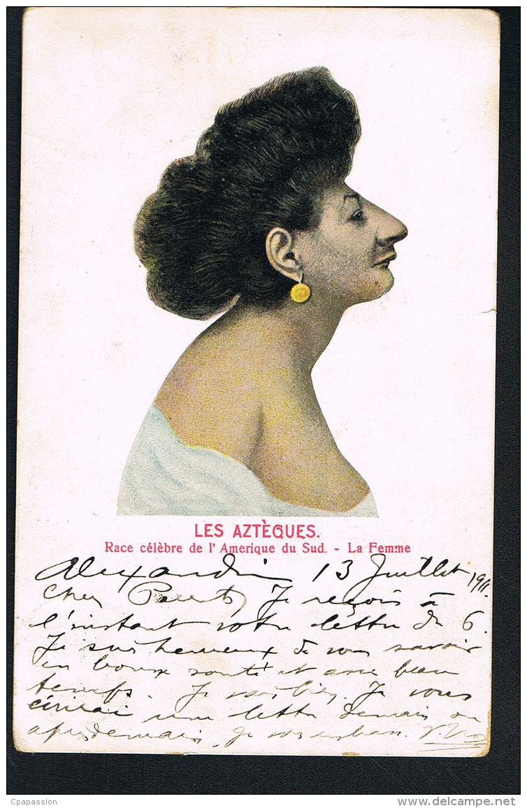 LES AZTEQUES - Race Celèbre De L'Amérique Du Sud- La Femme- Scans Recto Verso -voyagée 1911-Paypal Free - Autres & Non Classés