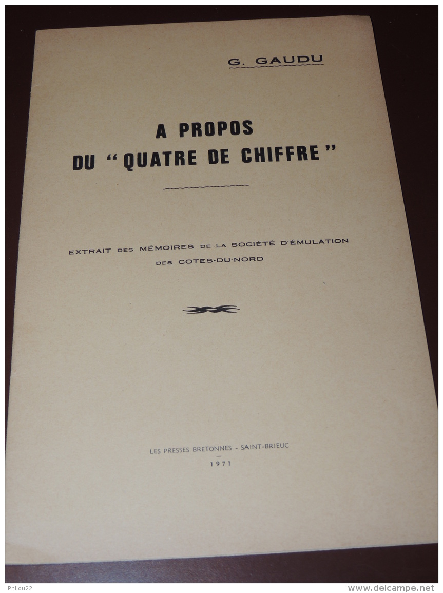 G. GAUDU - A Propos Du " Quatre De Chiffre " - Saint-Brieuc 1971 - Storia