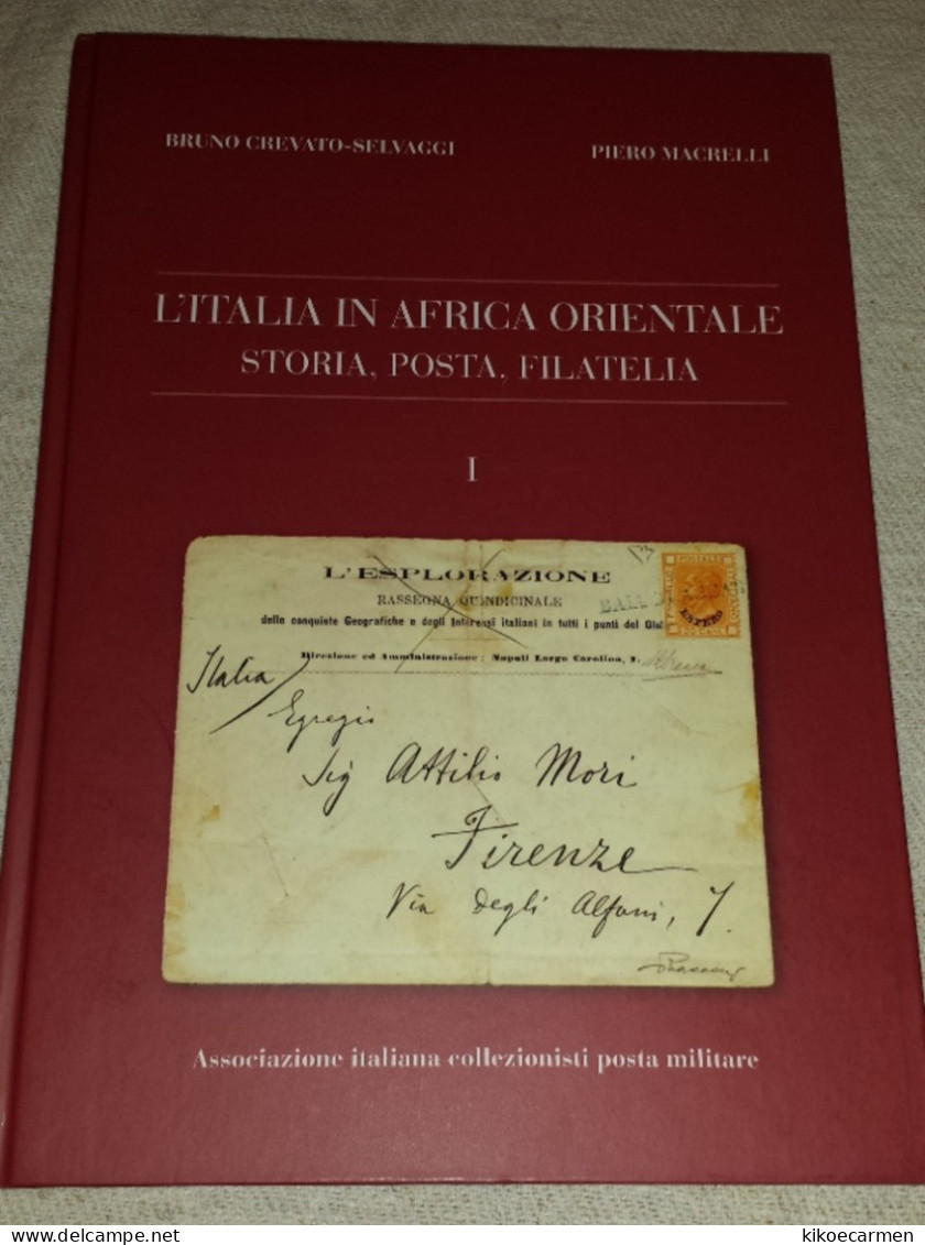 4scan L'ITALIA IN AFRICA ORIENTALE Storia Posta Filatelia Crevato Selvaggi Macrelli AICPM FSFI Libro 468pag. History Ww2 - Military Mail And Military History