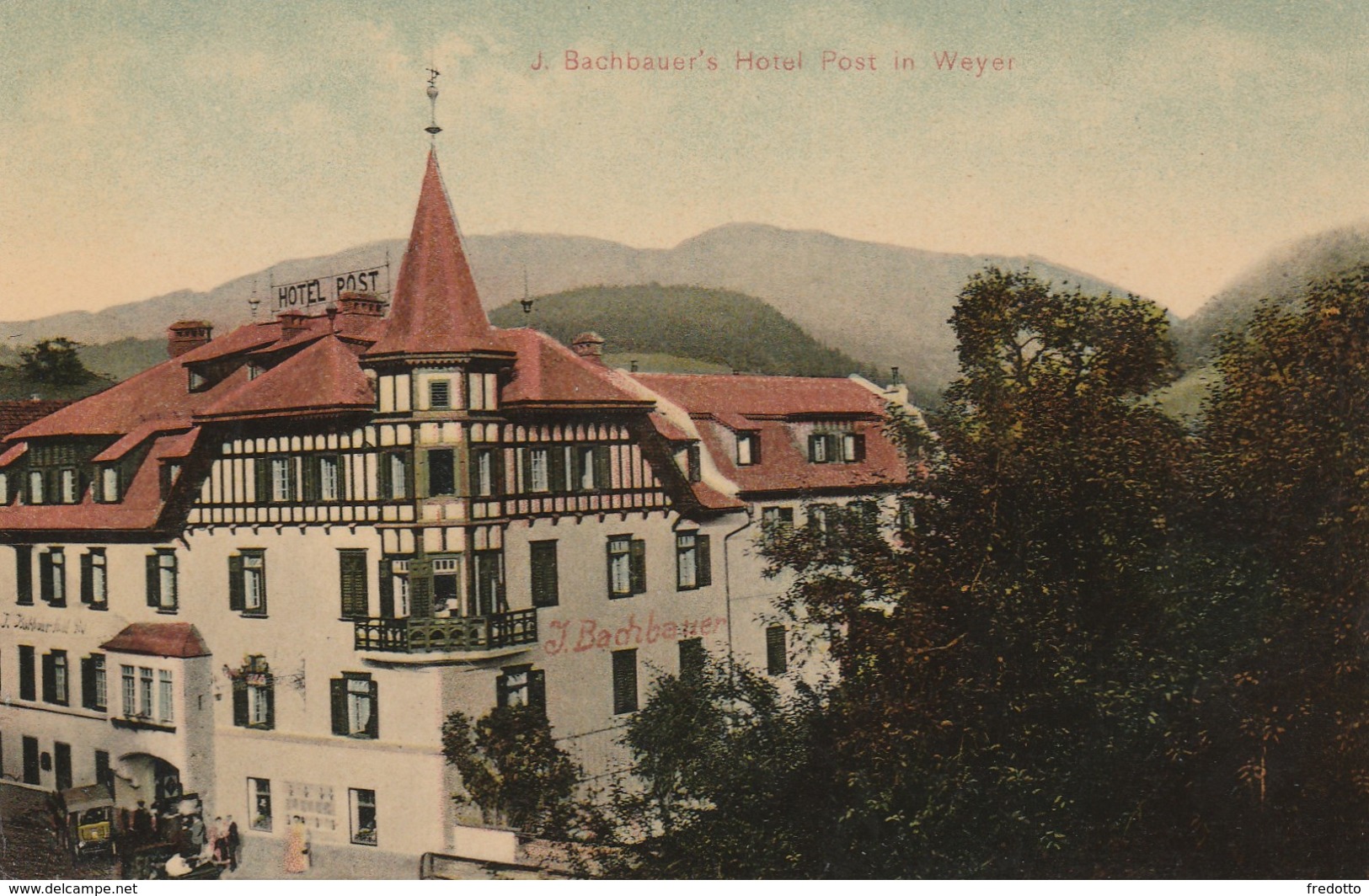 J.Bachbauers Hotel Post In Weyer. - Weyer