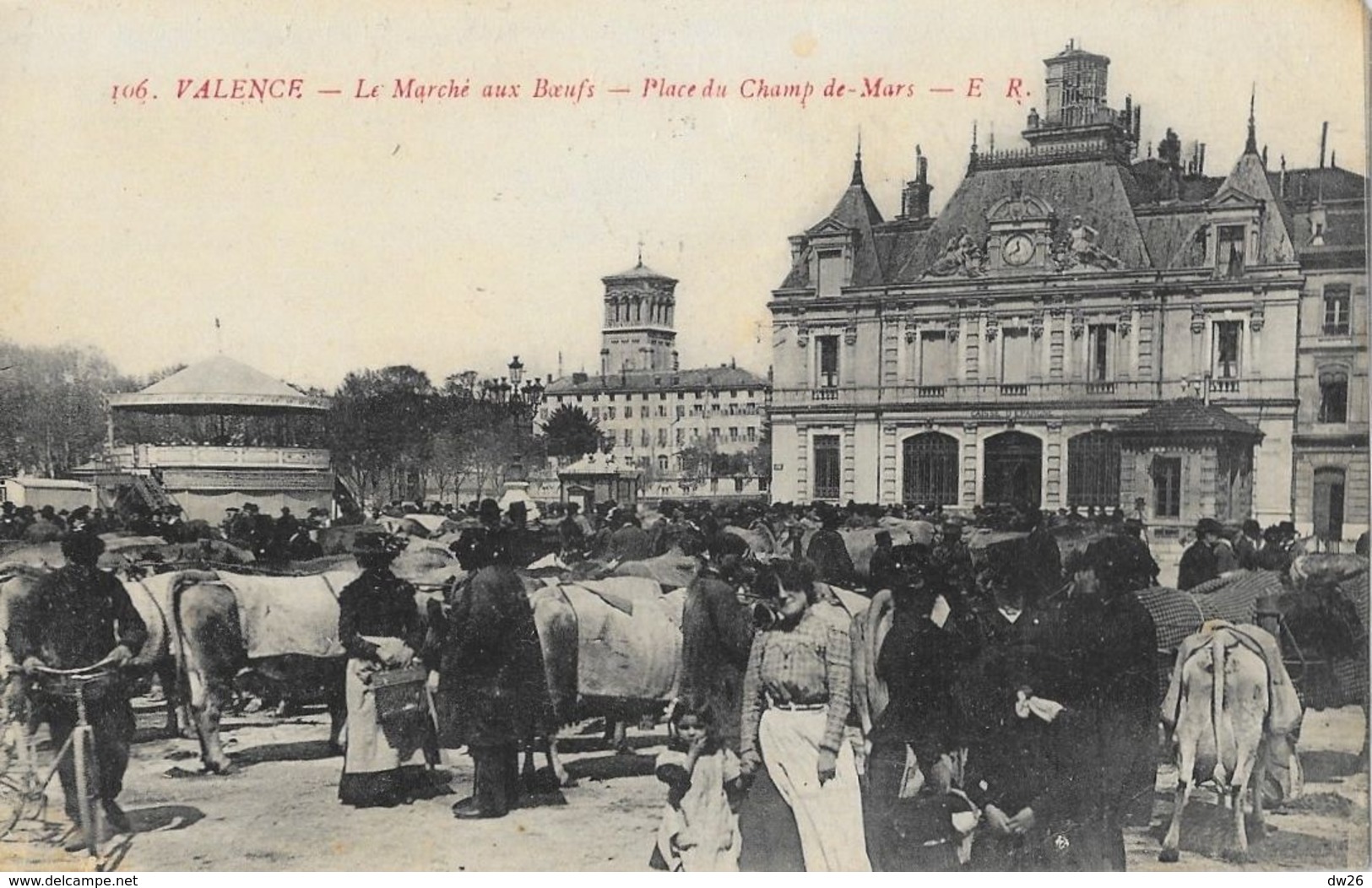 Valence - Le Marché Aux Boeufs - Place Du Champ De Mars (Caisse D'Epargne) - Carte E.R. N° 106 - Valence