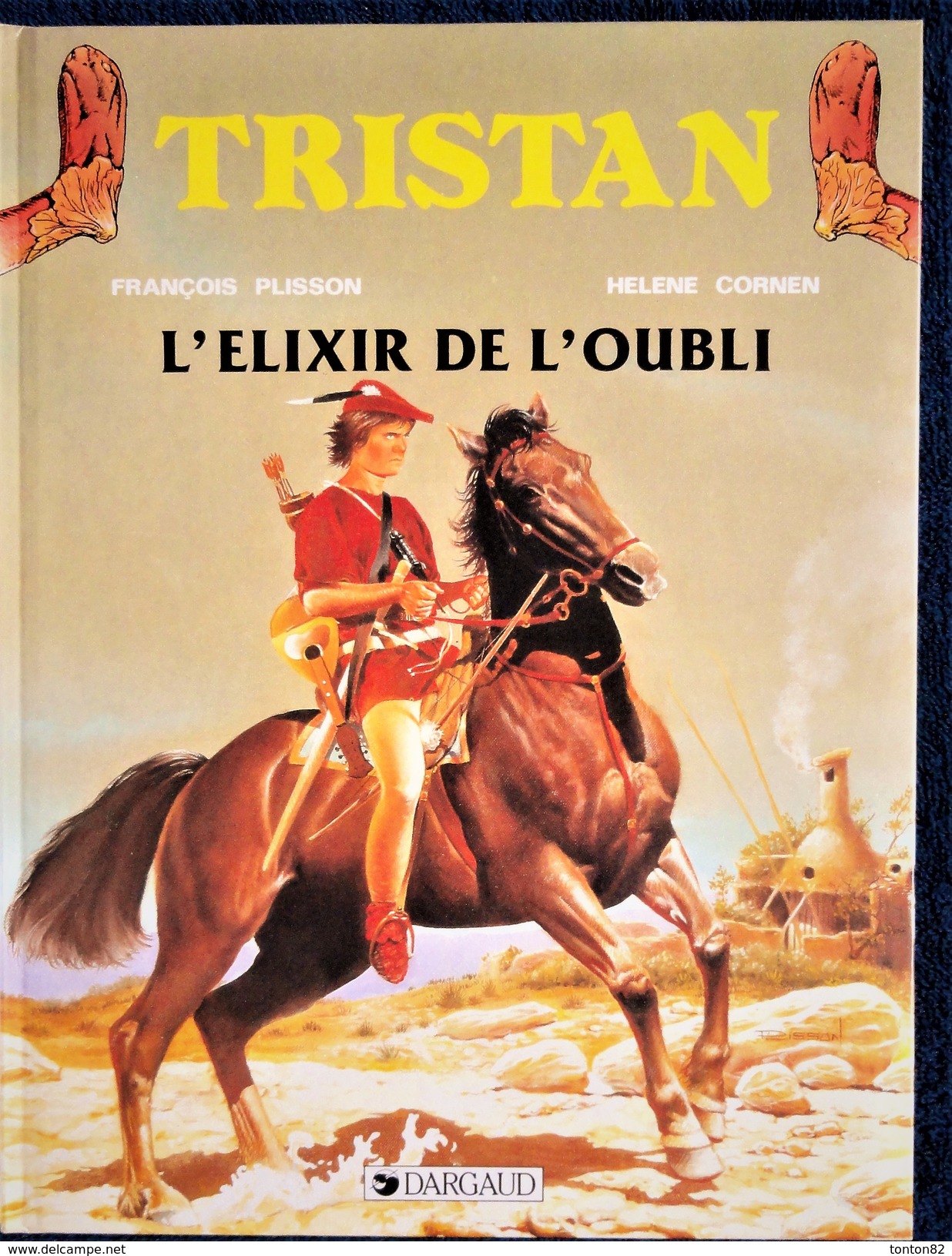 François Plisson / Hélène Cornen - TRISTAN N° 4 - L' élixir De L'oubli - Dargaud - ( E.O. 1990 ) . - Autres & Non Classés