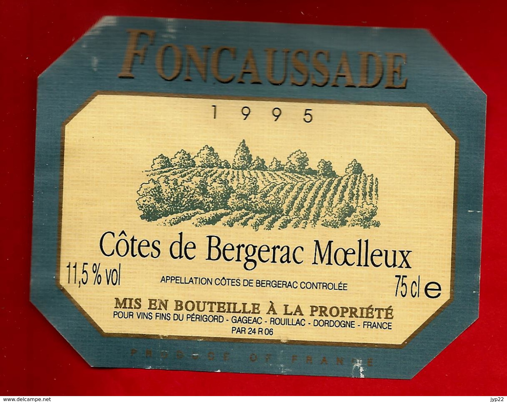 Etiquette De Vin Foncaussade 1995 Côtes De Bergerac Moelleux Gagéac Rouillac Dordogne - Alcool Cru Vignoble ... - Bergerac