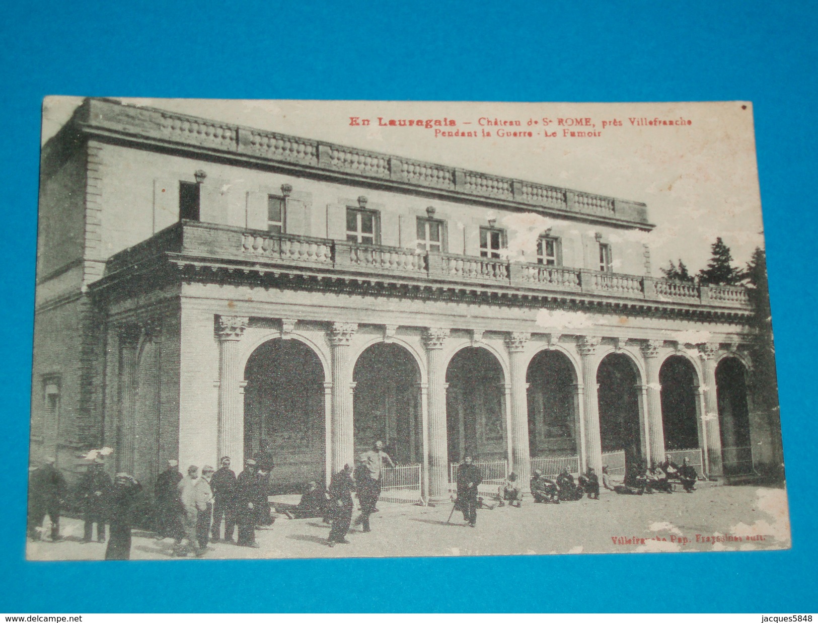 31 ) Chateau De Saint-rome " Près Villefranche Pendant La Gerre " Le Fumoir " - 1918 - EDIT - - Autres & Non Classés