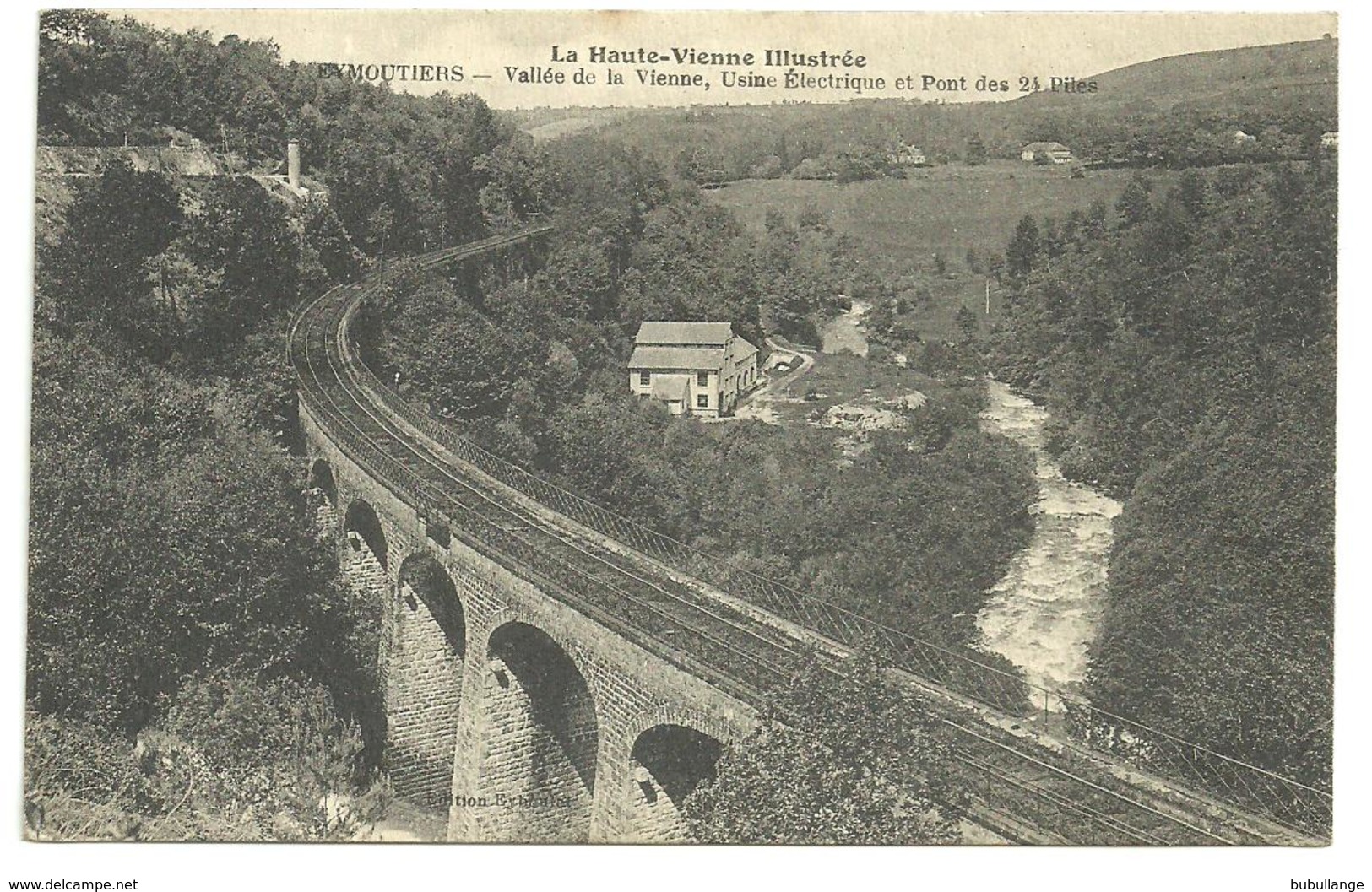 CPA La Haute-Vienne Illustrée, Eymoutiers , Vallée De La Vienne Et Usine électrique, Pont Des 21 Piles - Eymoutiers
