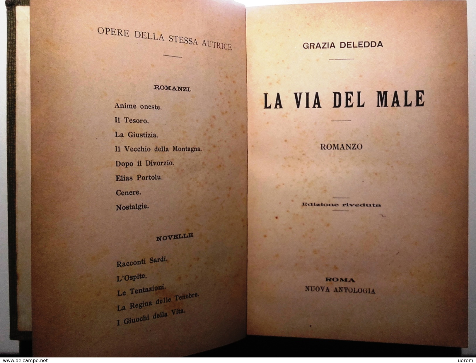1906 SARDEGNA DELEDDA ROMANZO DELEDDA GRAZIA LA VIA DEL MALE Roma, Nuova Antologia 1906 Pag. 329 &ndash; Cm 13 X 19,5 Le - Libri Antichi