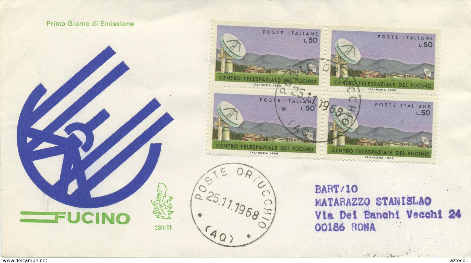 ITALIA - FDC  VENETIA 1968 - CENTRO TELESPAZIALE DEL FUCINO - QUARTINA - VIAGGIATA PER ROMA - FDC