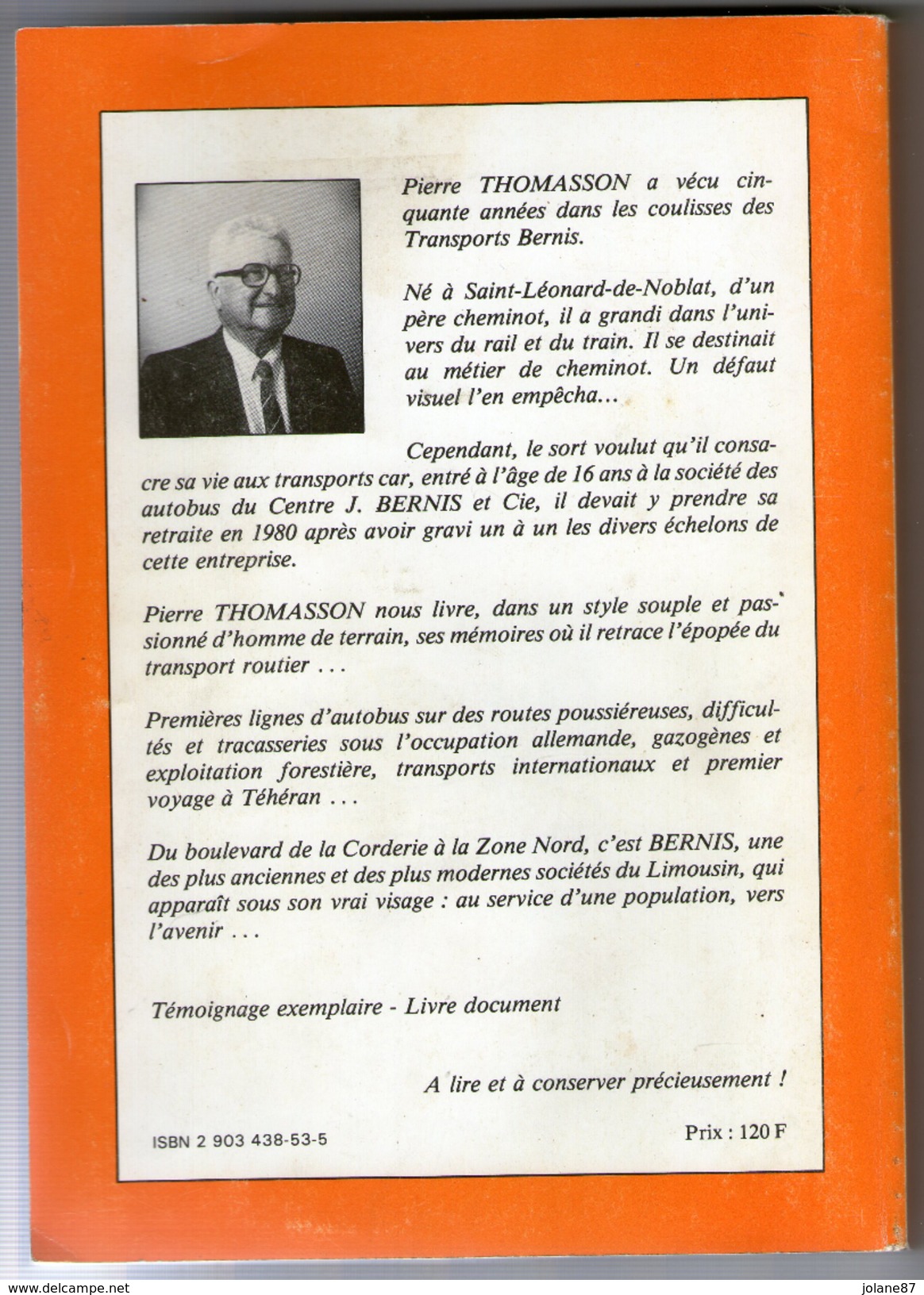 LIVRE  PIERRE THOMASSON        CINQUANTE ANNEES AUX TRANSPORTS BERNIS    PERSONNEL ATELIERS MATERIEL ROULANT ENTREPOTS - Limousin