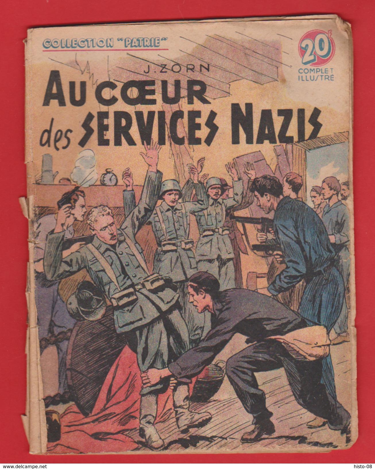 WWII:COLLECTION PATRIE :  AU COEUR DES SERVICES NAZIS .  EDITION ROUFF... - 1900 - 1949