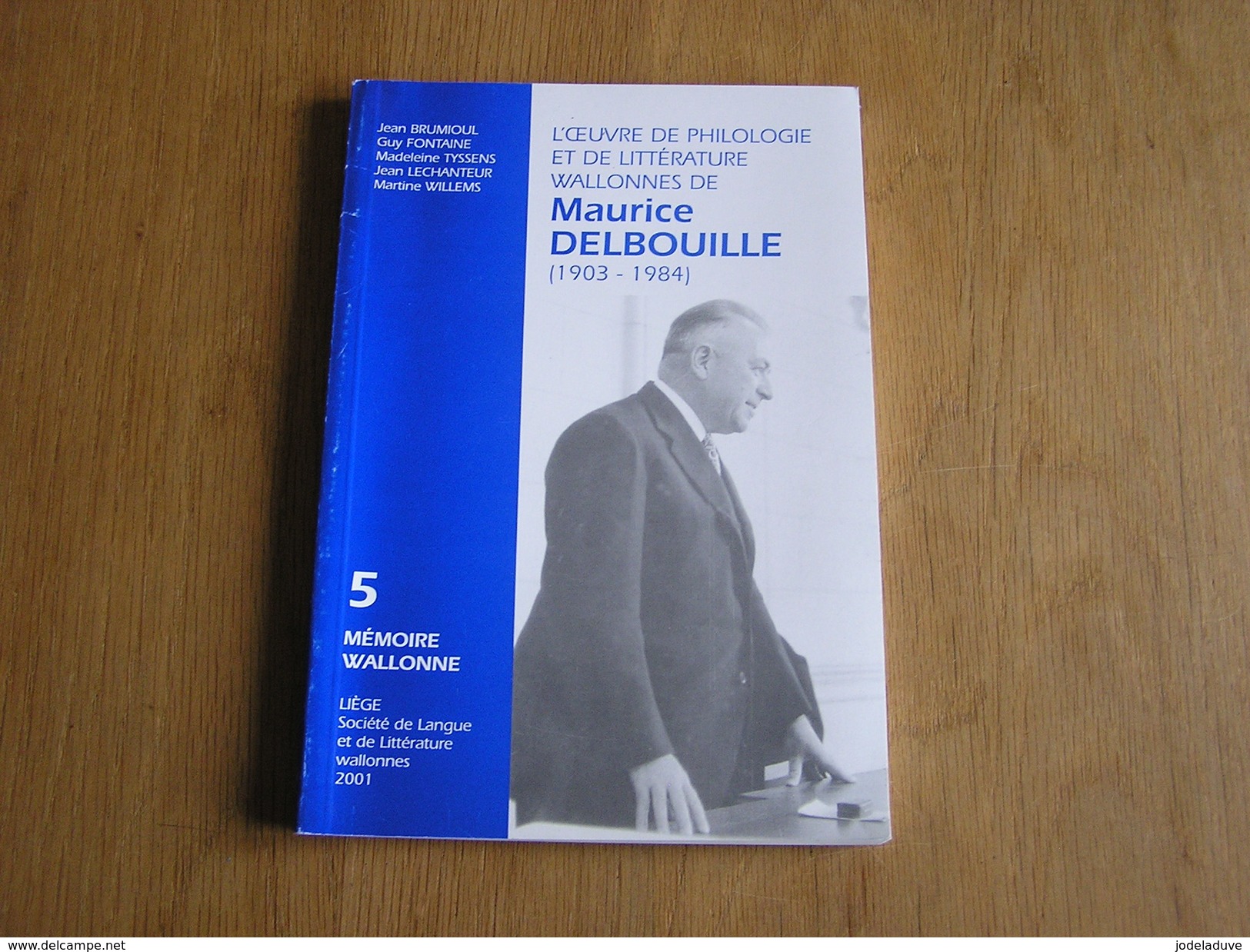 MAURICE DELBOUILLE 1903 1984 Littérature Philologie Wallonne Dialecte Patois Théatre Parler Wallon Liège - België