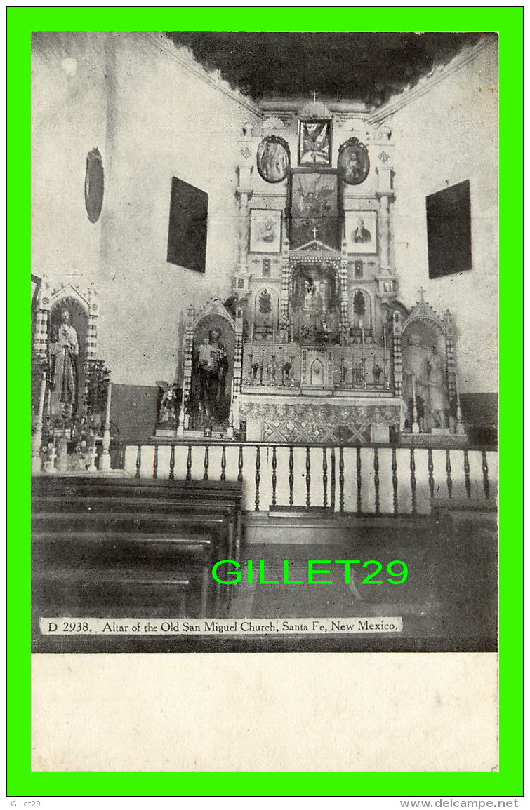 SANTA FE, NM - ALTAR OF THE OLD SAN MIGUEL CHURCH - 1908, ST MICHAEL'S COLLEGE - - Santa Fe