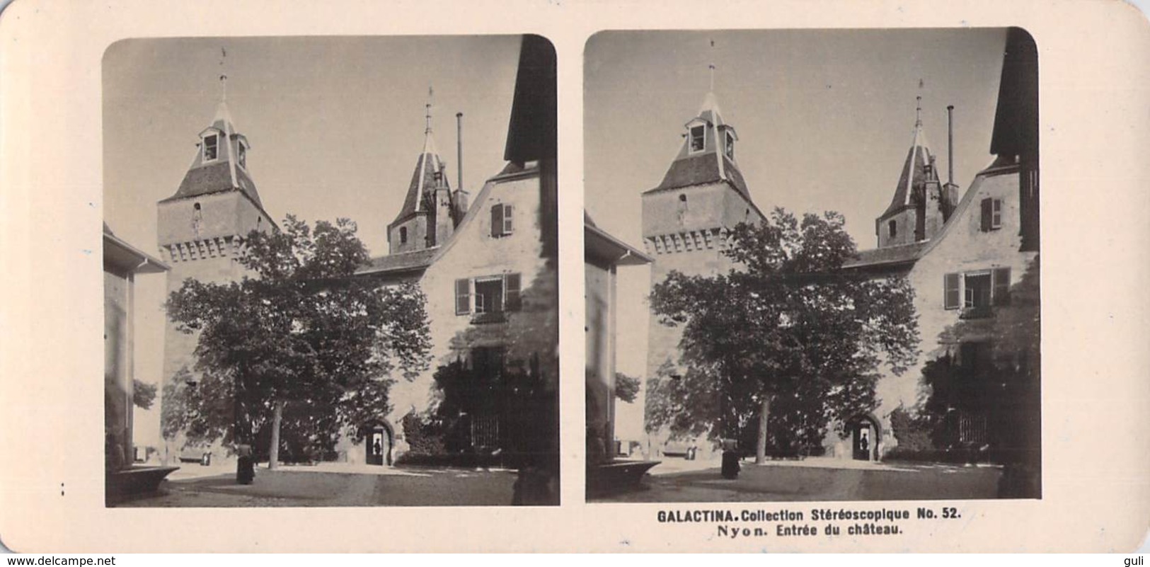 Collection Stéréoscopique GALACTINA N°52/ NYON Entrée Du Château-photos Stéréoscopiques NPG 1906 - Stereoscopic