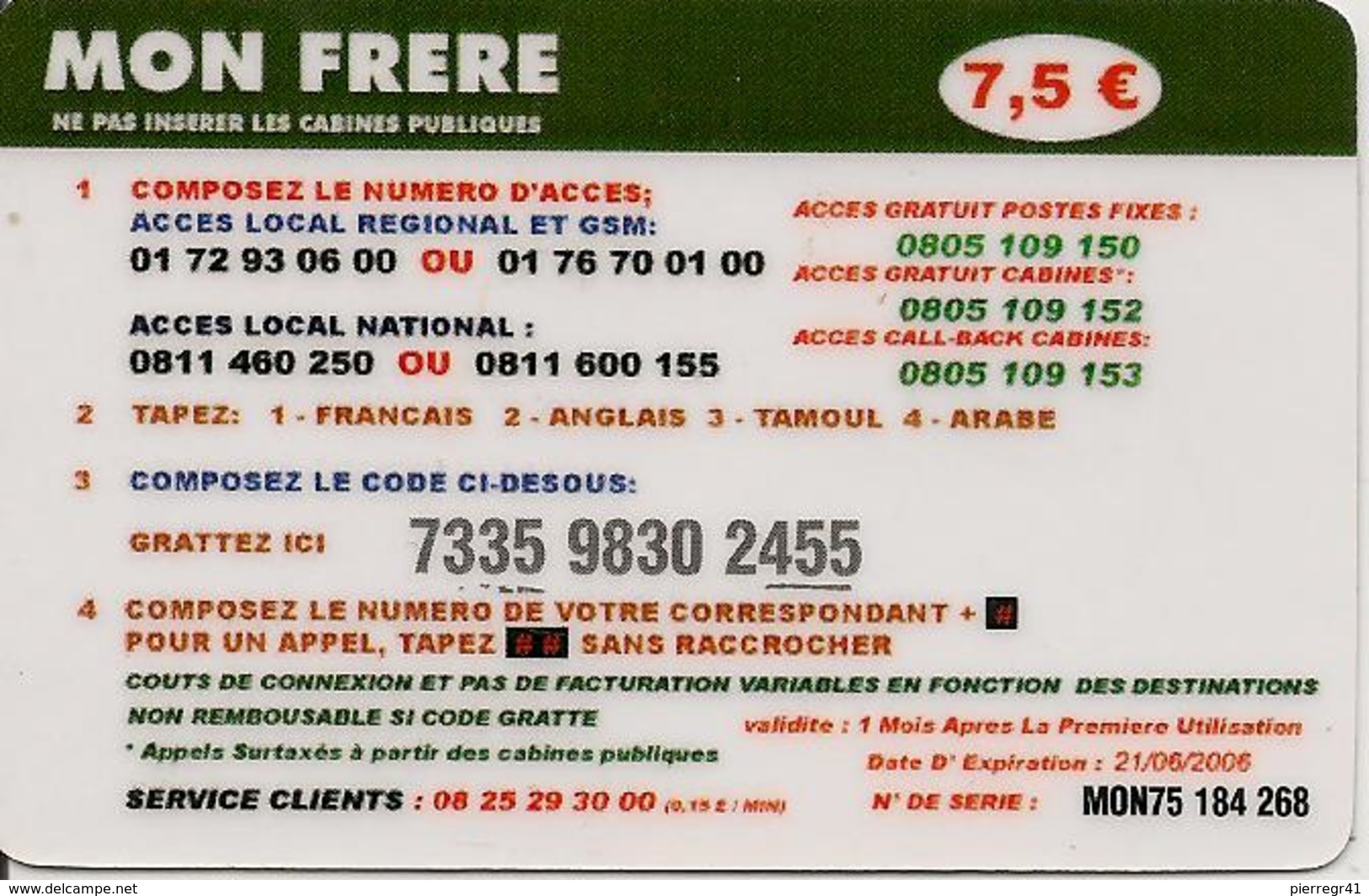 CARTE-PREPAYEE-CALL-MON FRERE-7.5&euro;-21/06/2006- TBE- - Autres & Non Classés