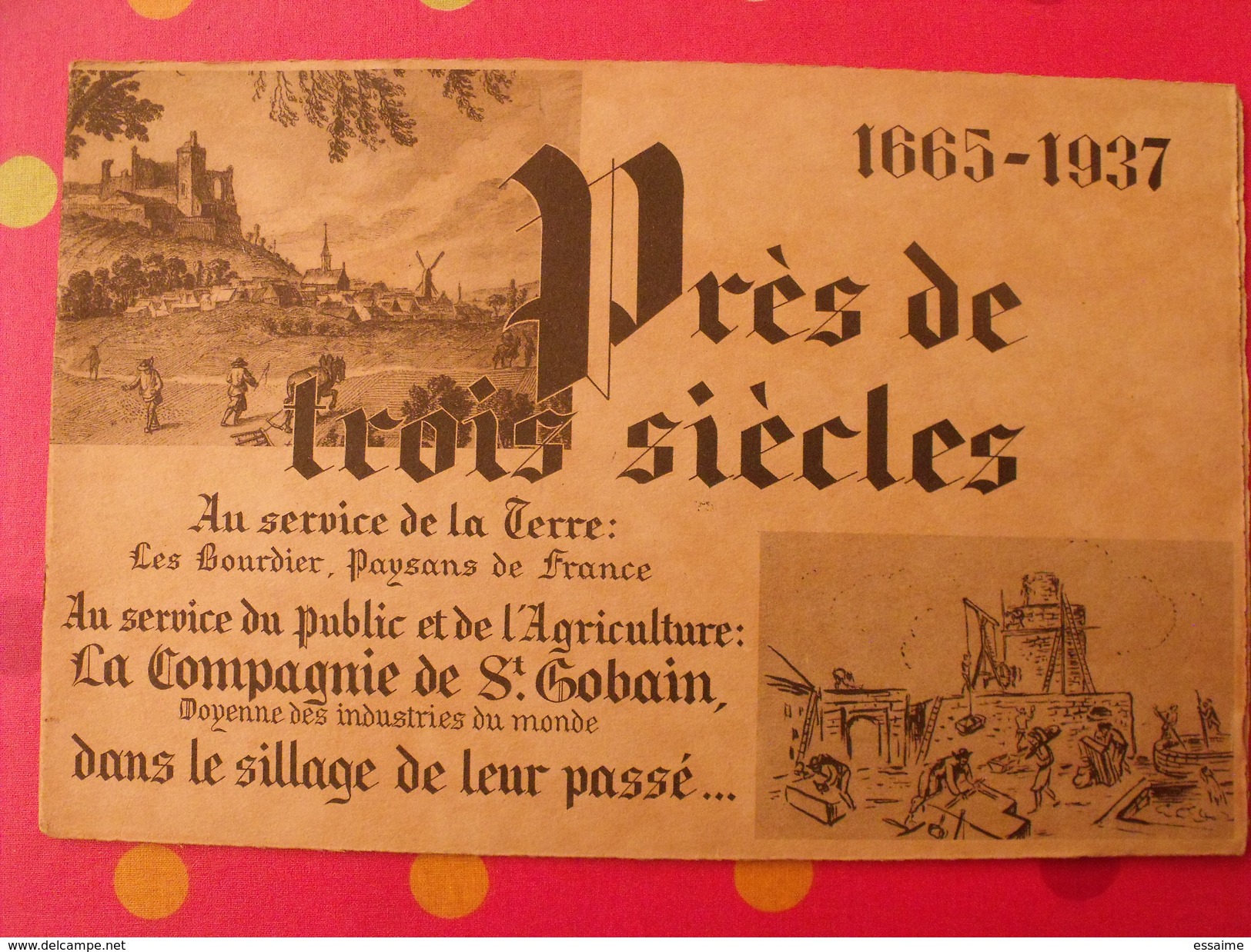 1665-1937. Près De Trois Siècles Au Service De La Terre. Les Bourdier. St Saint Gobain - Sciences