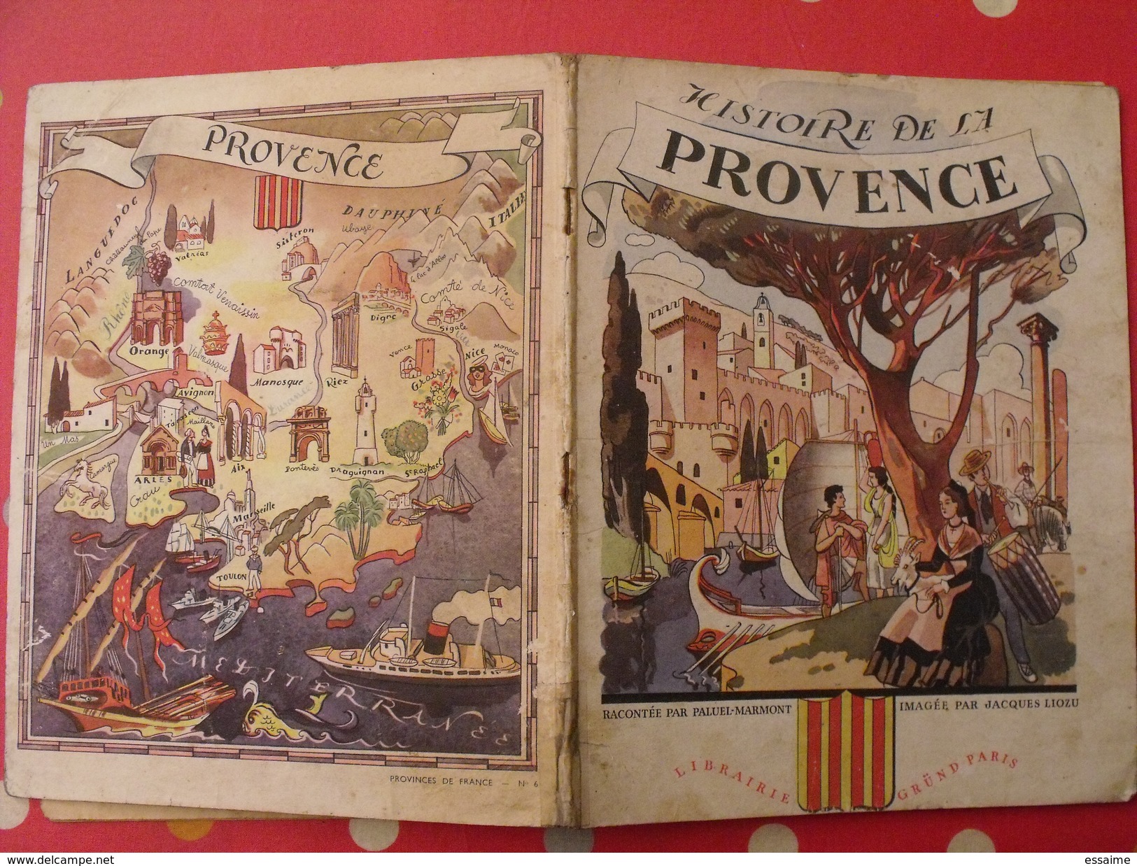 Histoire De La Provence. Paluel Marmont. Illustré Par Jacques Liozu. Gründ 1943 - Côte D'Azur