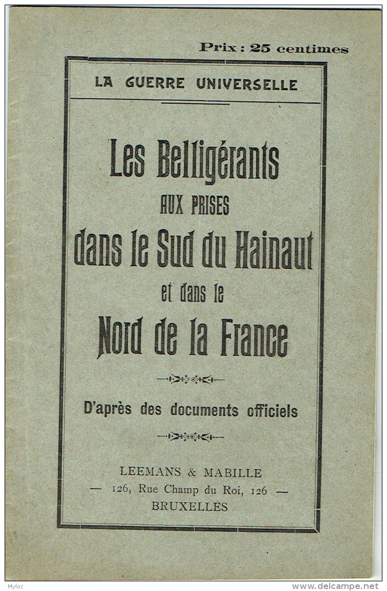 Militaria. La Guerre Universelle. Bélligérants Aux Prises Dans Sud Du Hainaut &amp; Nord De La France. - Français