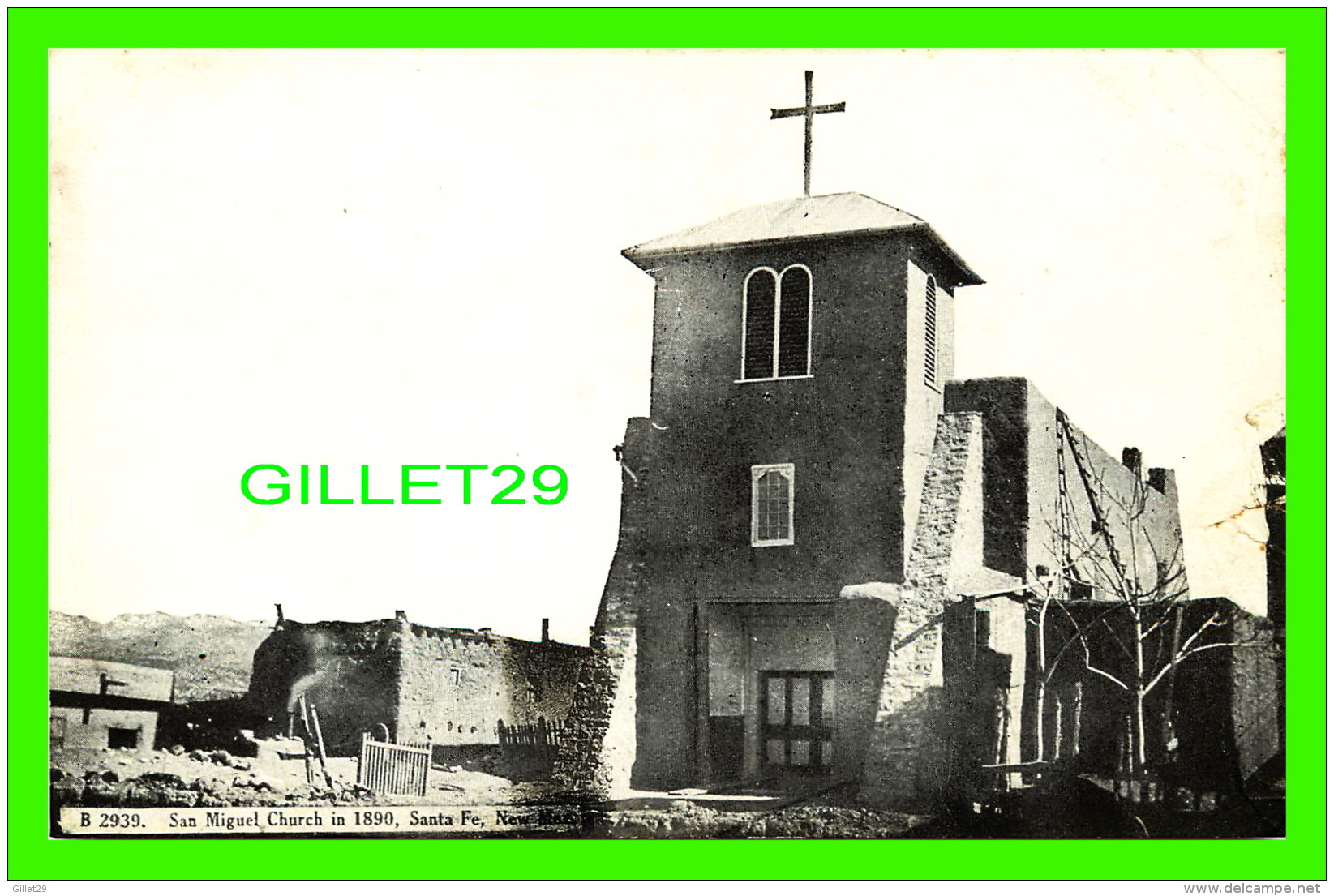 SANTA FE, NM - SAN MIGUEL CHURCH IN 1890 - 1908, ST MICHAEL'S COLLEGE - - Santa Fe